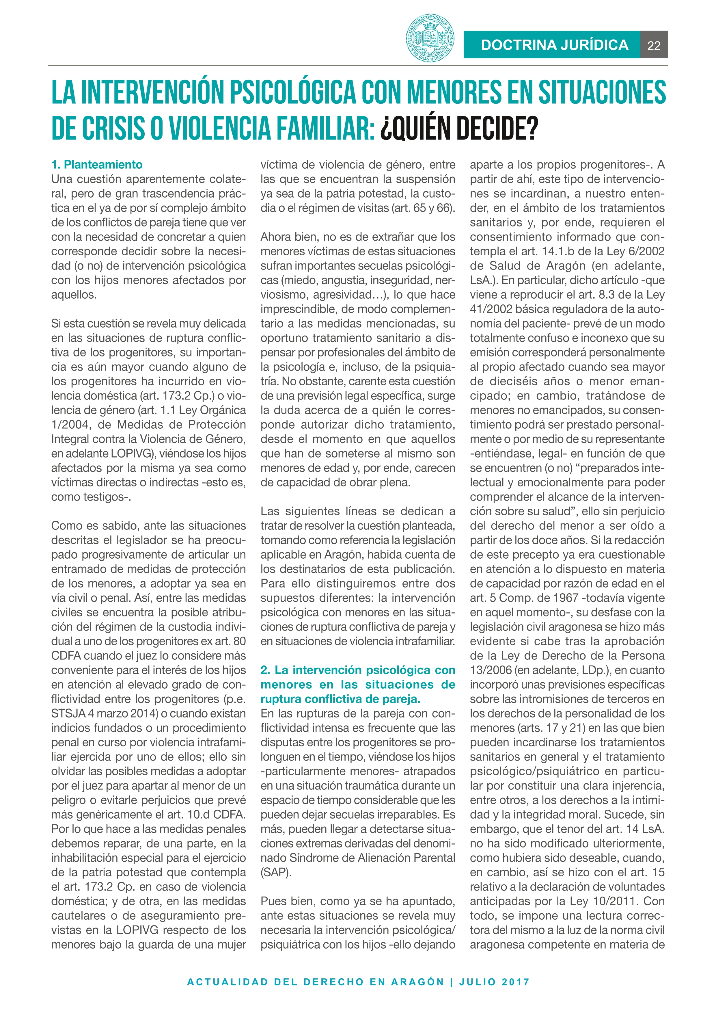 La intervención psicológica con menores en situaciones de crisis o violencia familiar: ¿quién decide?