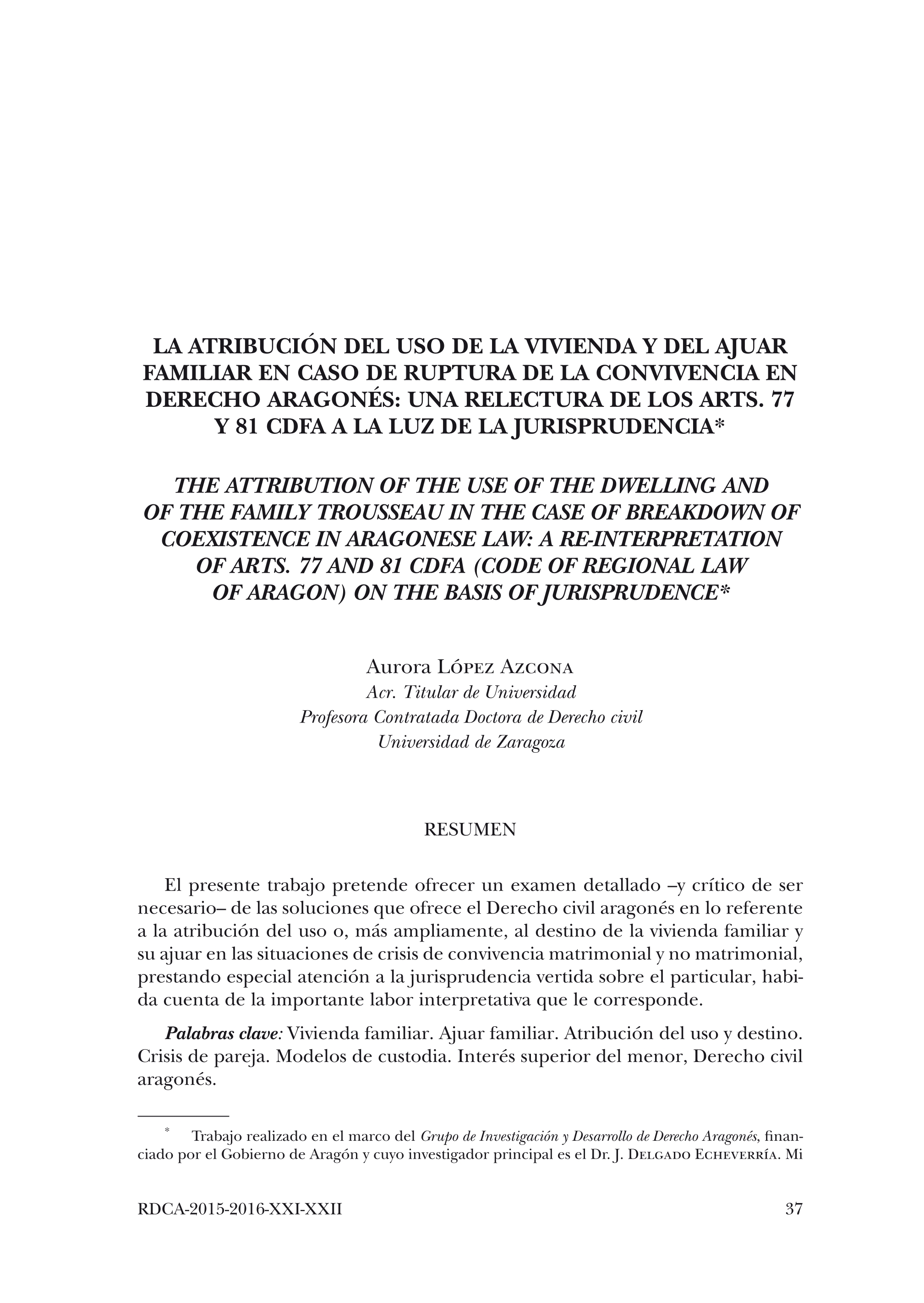 La atribución del uso de la vivienda y del ajuar familiar en caso de ruptura de la convivencia en Drecho aragonés: una relctura de los arts. 77 y 81 CDFA a la luz de la jurisprudencia