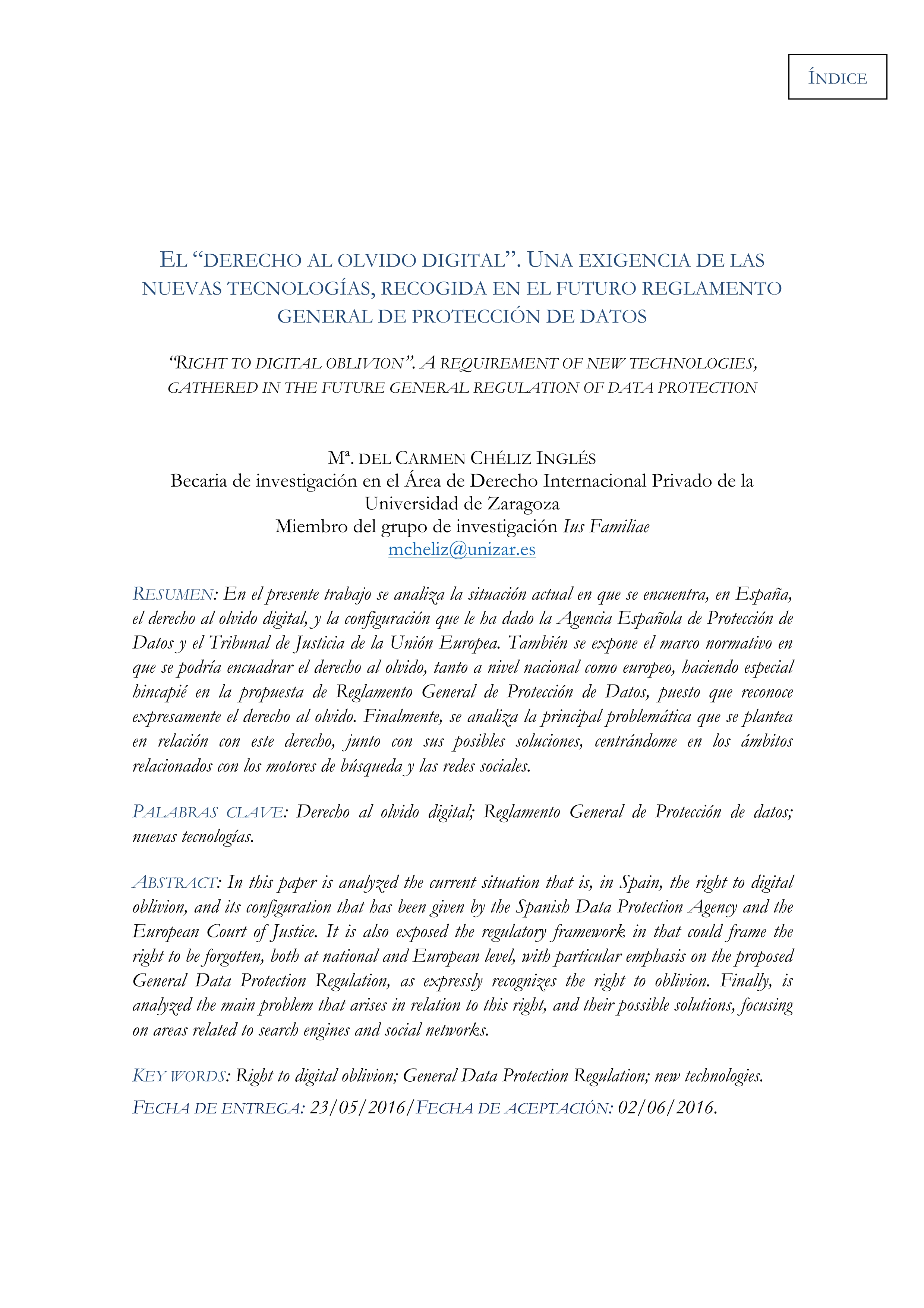 El ”derecho al olvido digital”. Una exigencia de las nuevas tecnologías, recogida en el futuro Reglamento General de Protección de Datos