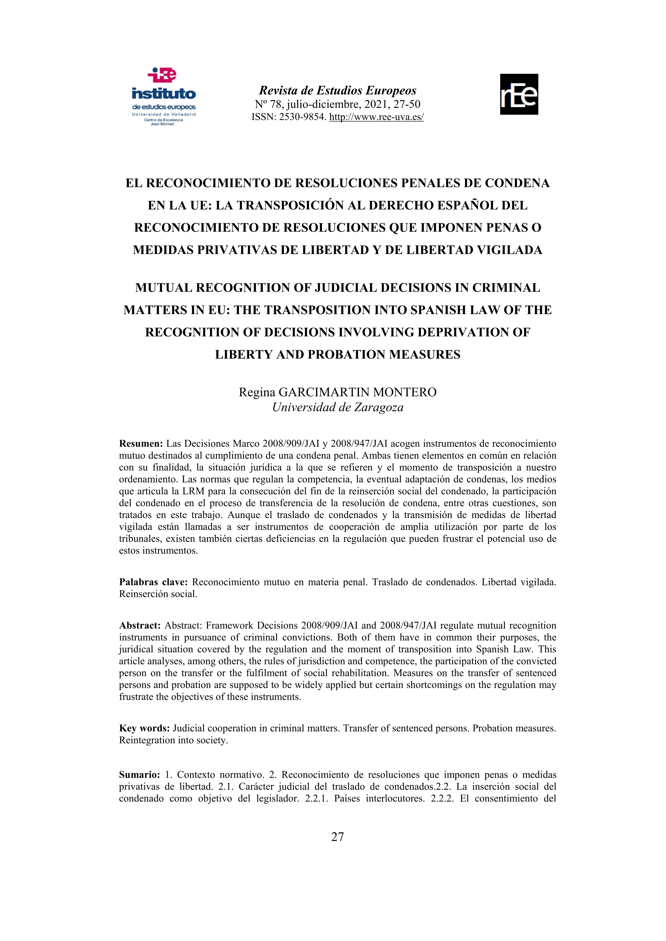 El reconocimiento de resoluciones penales de condena en la UE: la transposición al derecho español del reconocimiento de resoluciones que imponen penas o medidas privativas de libertad y de libertad vigilada