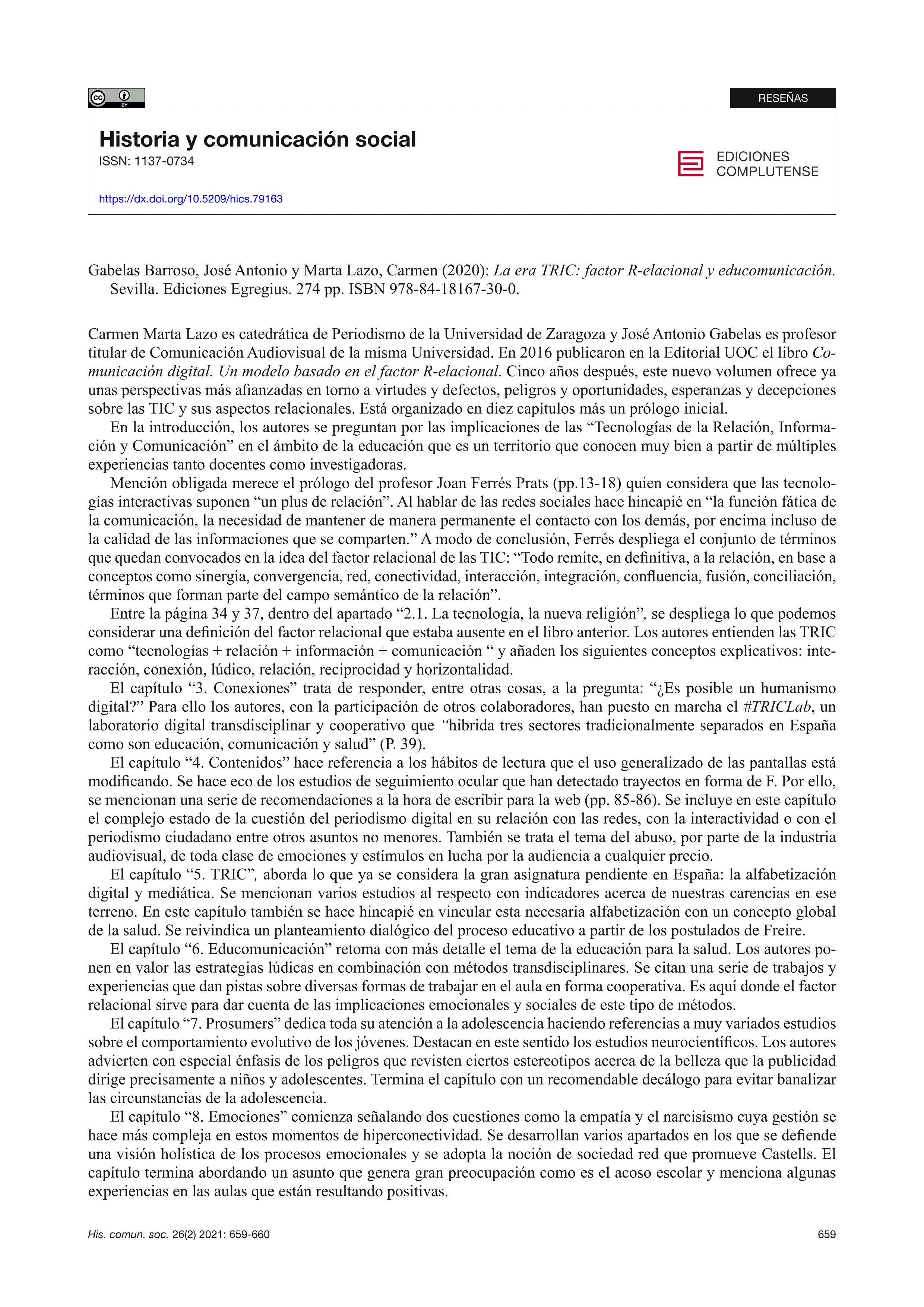 Gabelas Barroso, José Antonio y Marta Lazo, Carmen (2020): La era TRIC: factor R-elacional y educomunicación. Sevilla.Ediciones Egregius. 274 pp. ISBN 978-84-18167-30-0.