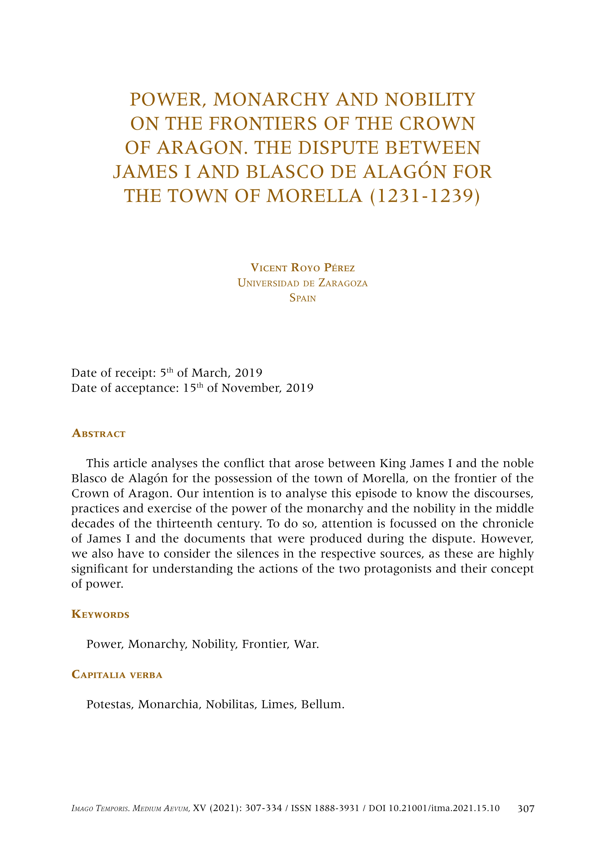 Power, monarchy and nobility on the frontiers of the Crown of Aragón. The dispute between James I and Blasco de Alagón for the town of Morella (1231-1239)