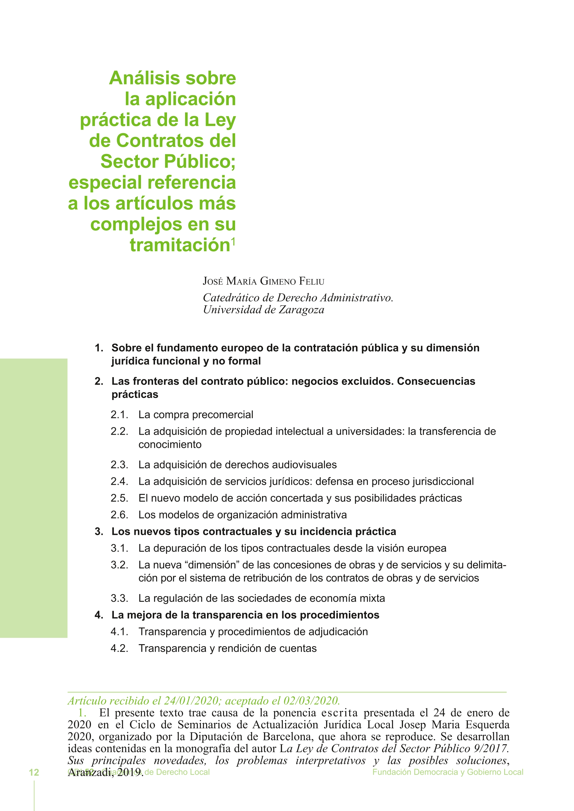 Análisis sobre la aplicación práctica de la Ley de Contratos del Sector Público; especial referencia a los artículos más complejos en su tramitación