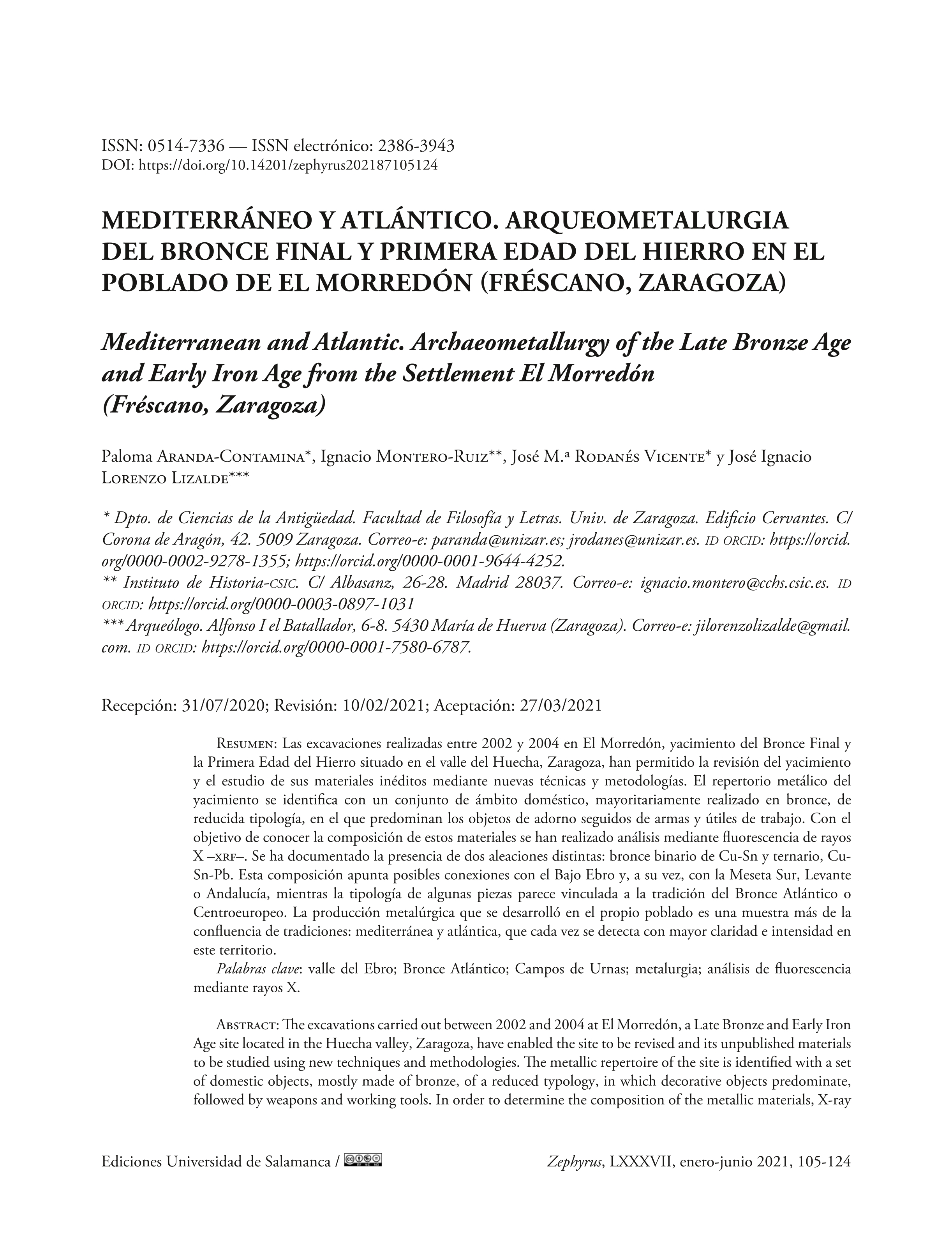 Mediterranean and atlantic. archaeometallurgy of the late bronze age and early iron age from the settlement El Morredón (Fréscano, Zaragoza) [Mediterráneo y Atlántico. Arqueometalurgia del bronce final y primera edad del hierro en el poblado de el Morredón (Fréscano, Zaragoza)]