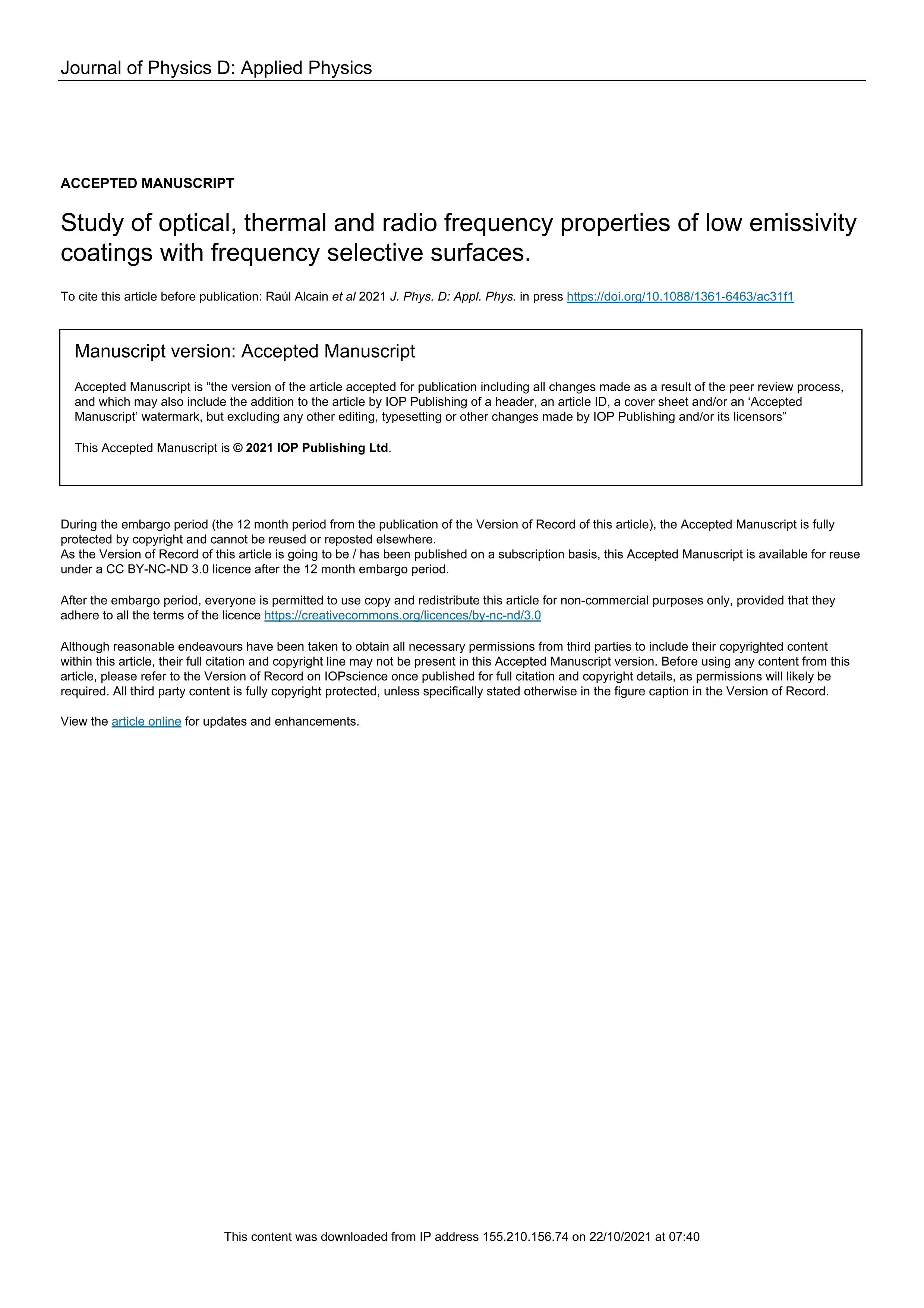 Study of optical, thermal and radio frequency properties of low emissivity coatings with frequency selective surfaces