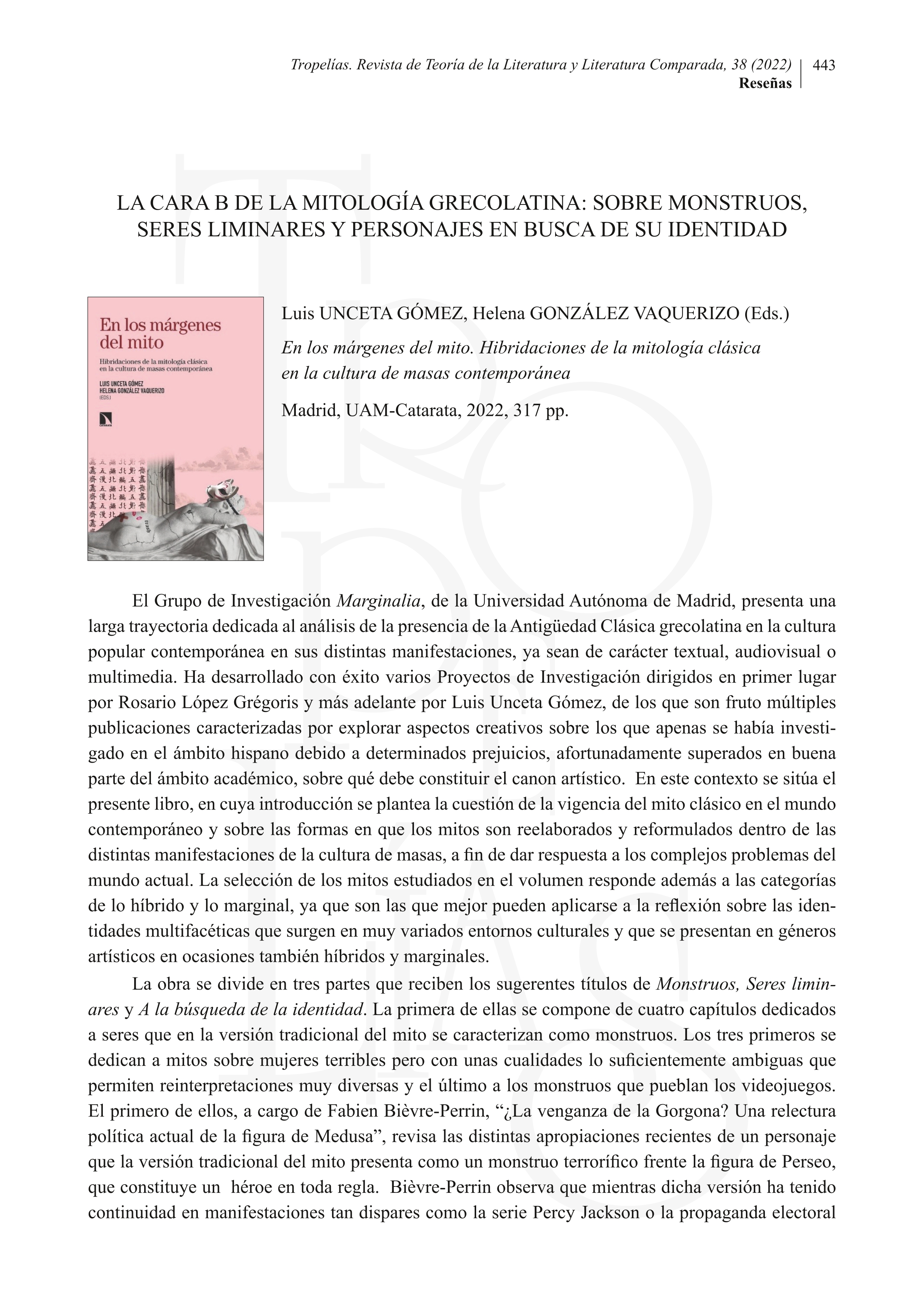 Luis Unceta Gómez, Helena González Vaquerizo, eds., en los márgenes del mito. hibridaciones de la mitología clásica en la cultura de masas contemporánea