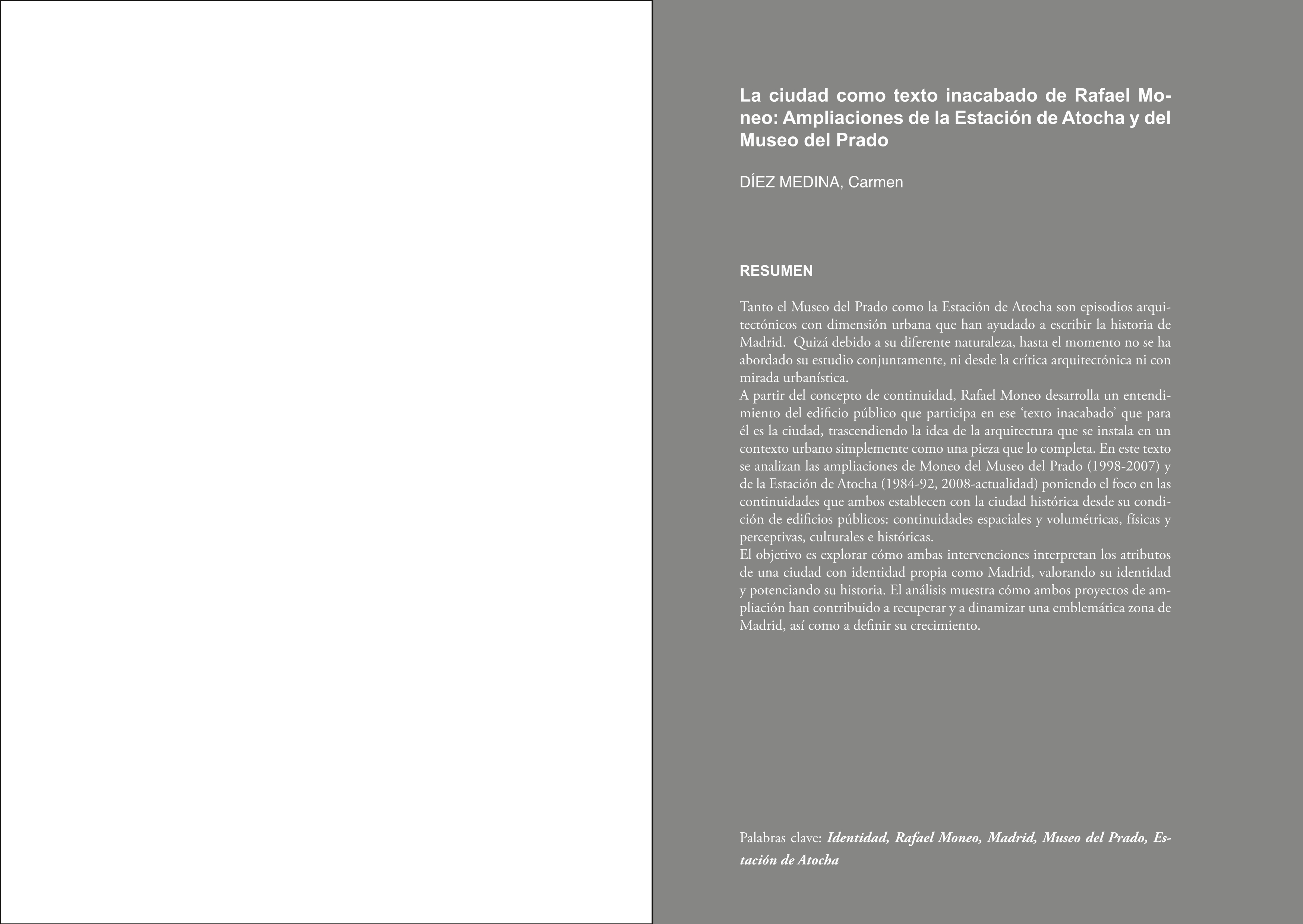 La ciudad como texto inacabado de Rafael Moneo: ampliaciones de la Estación de Atocha y del Museo del Prado