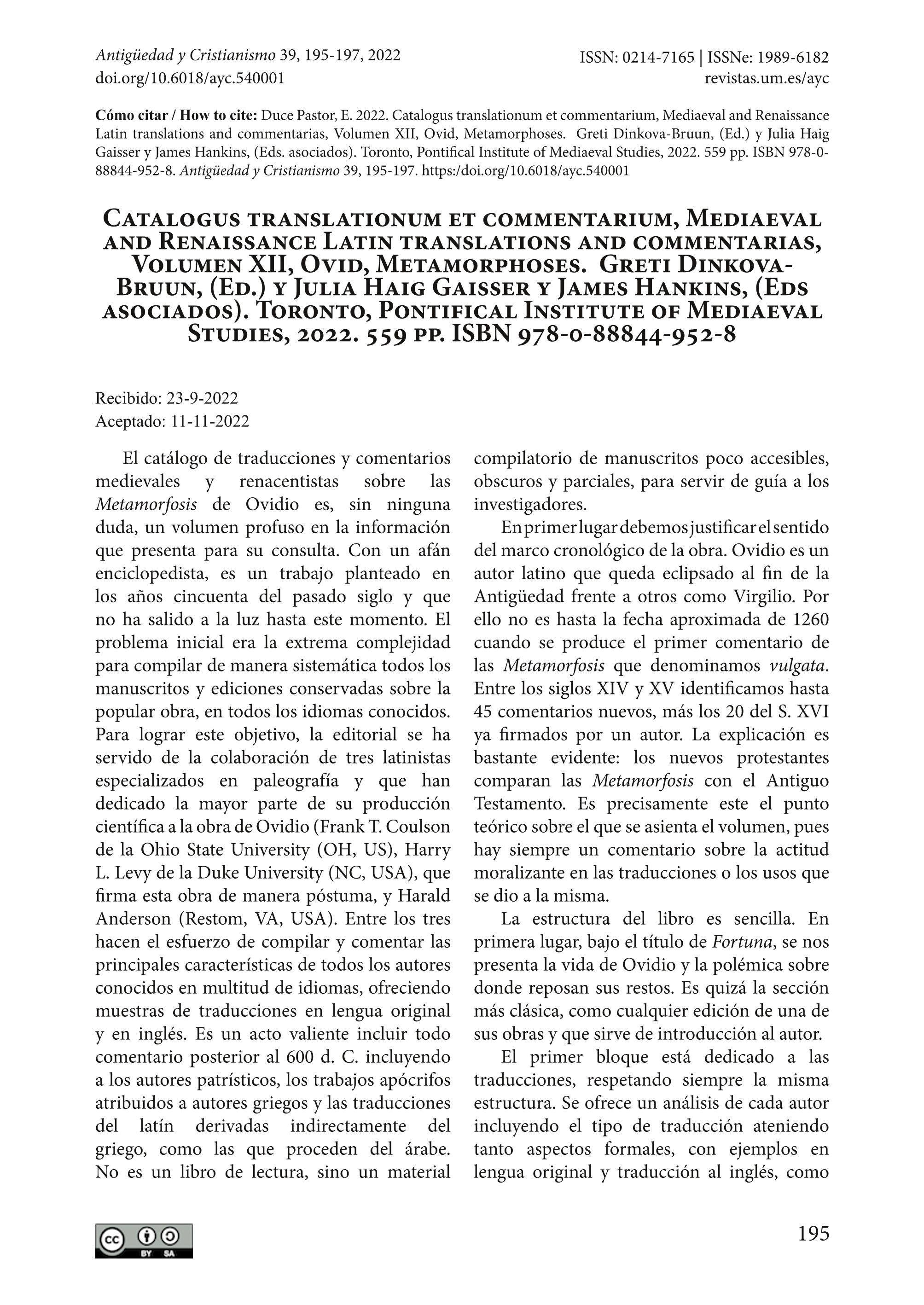 Catalogus translationum et commentarium, Mediaeval and Renaissance Latin translations and commentarias, Volumen XII, Ovid, Metamorphoses. Greti Dinkova-Bruun, (Ed.) y Julia Haig Gaisser y James Hankins, (Eds asociados). Toronto, Pontifical Institute of Mediaeval Studies, 2022. 559 pp.