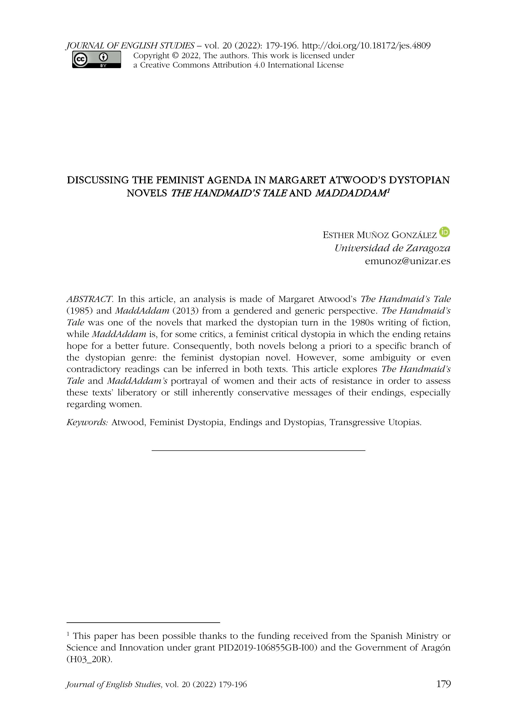 Discussing the Feminist Agenda in Margaret Atwood's Dystopian Novels. 