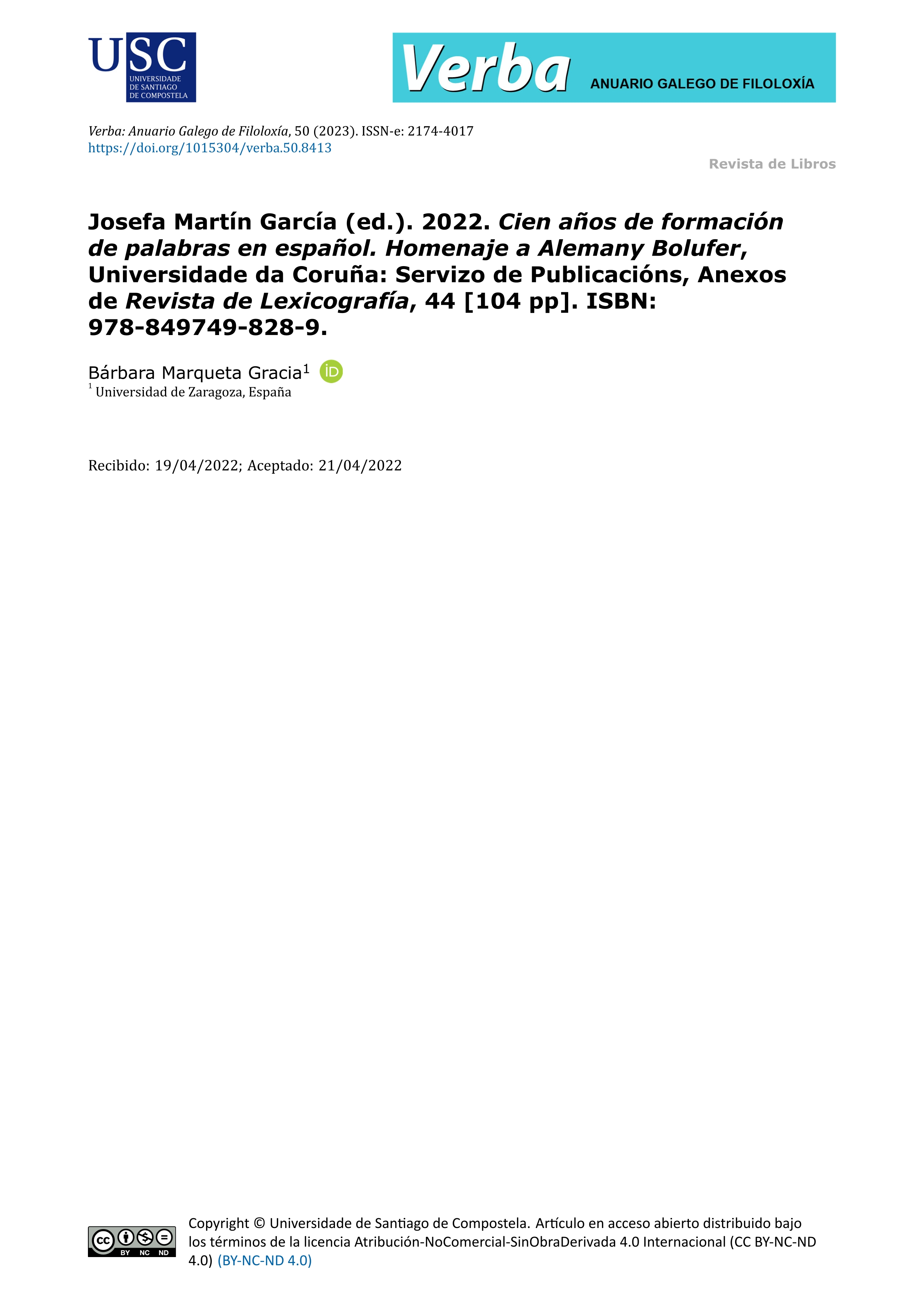 Josefa Martín García (ed.). 2022. Cien años de formación de palabras en español. Homenaje a Alemany Bolufer, Universidade da Coruña: Servizo de Publicacións, Anexos de Revista de Lexicografía, 44 [104 pp]. ISBN: 978-84-9749-828-9