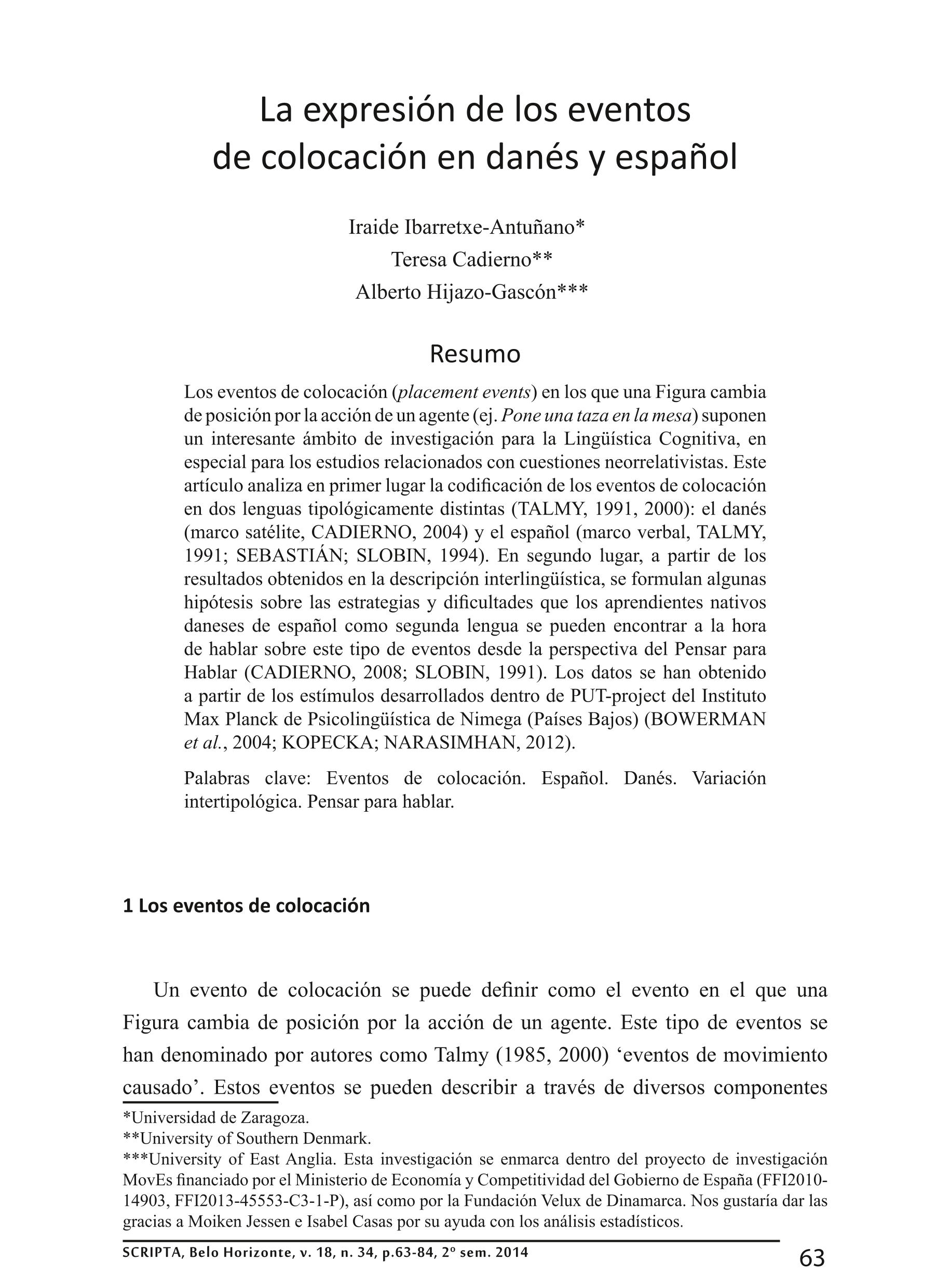 La expresión de los eventos de colocación en danés y español