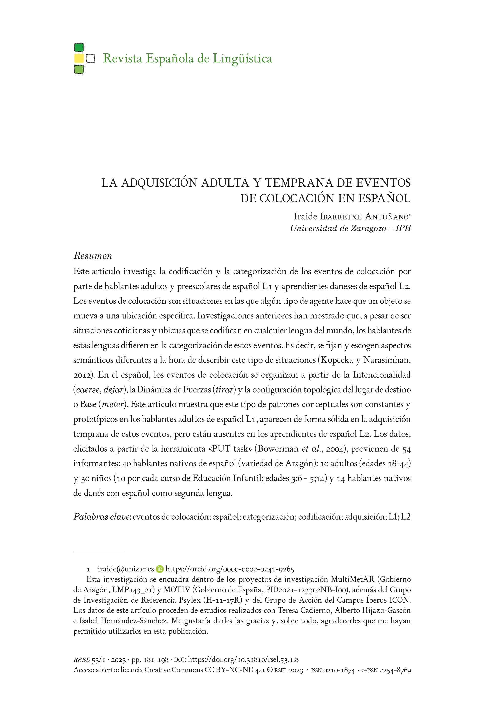 La adquisición adulta y temprana de eventos de colocación en español