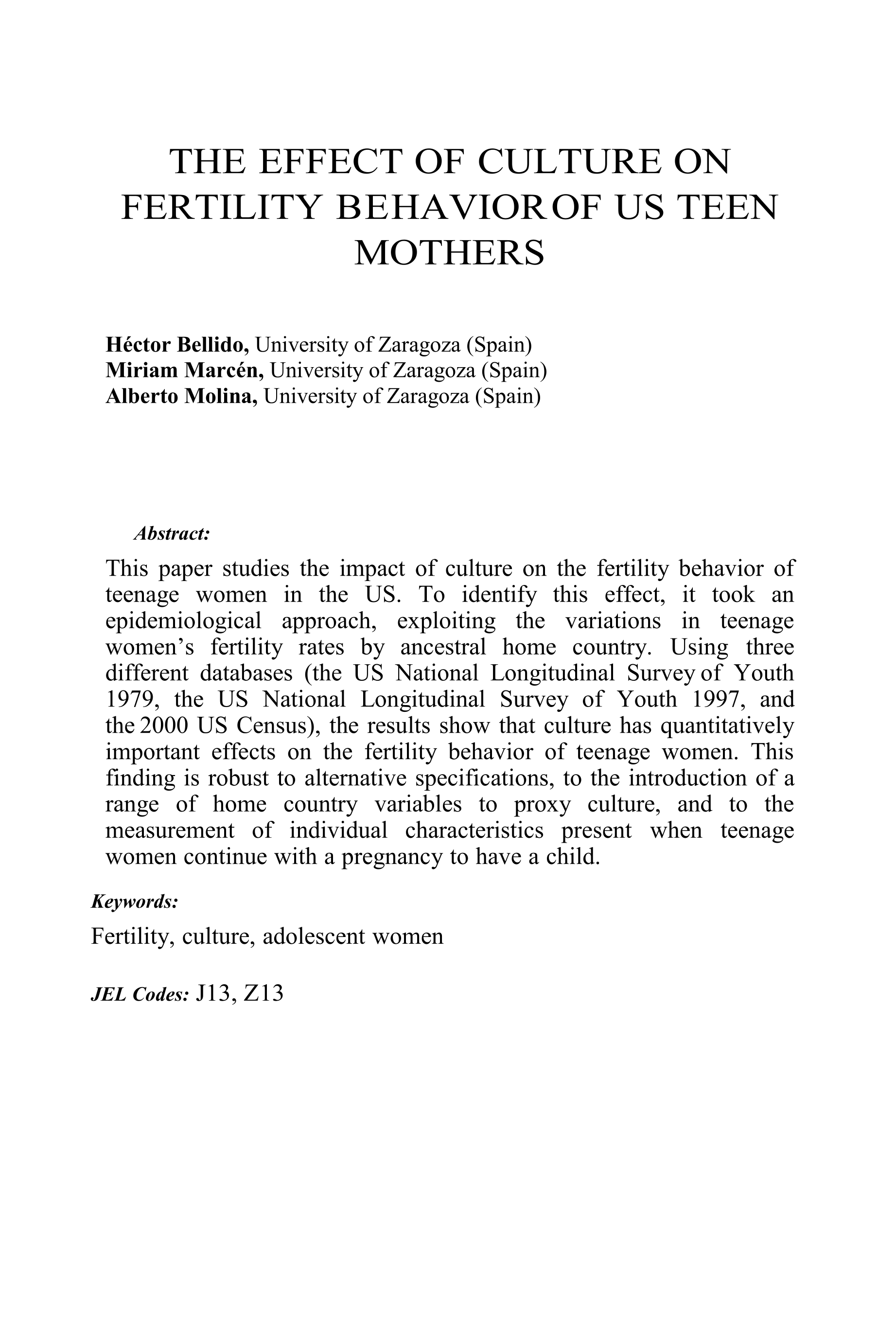 The effect of culture on fertility behavior of US teen mothers