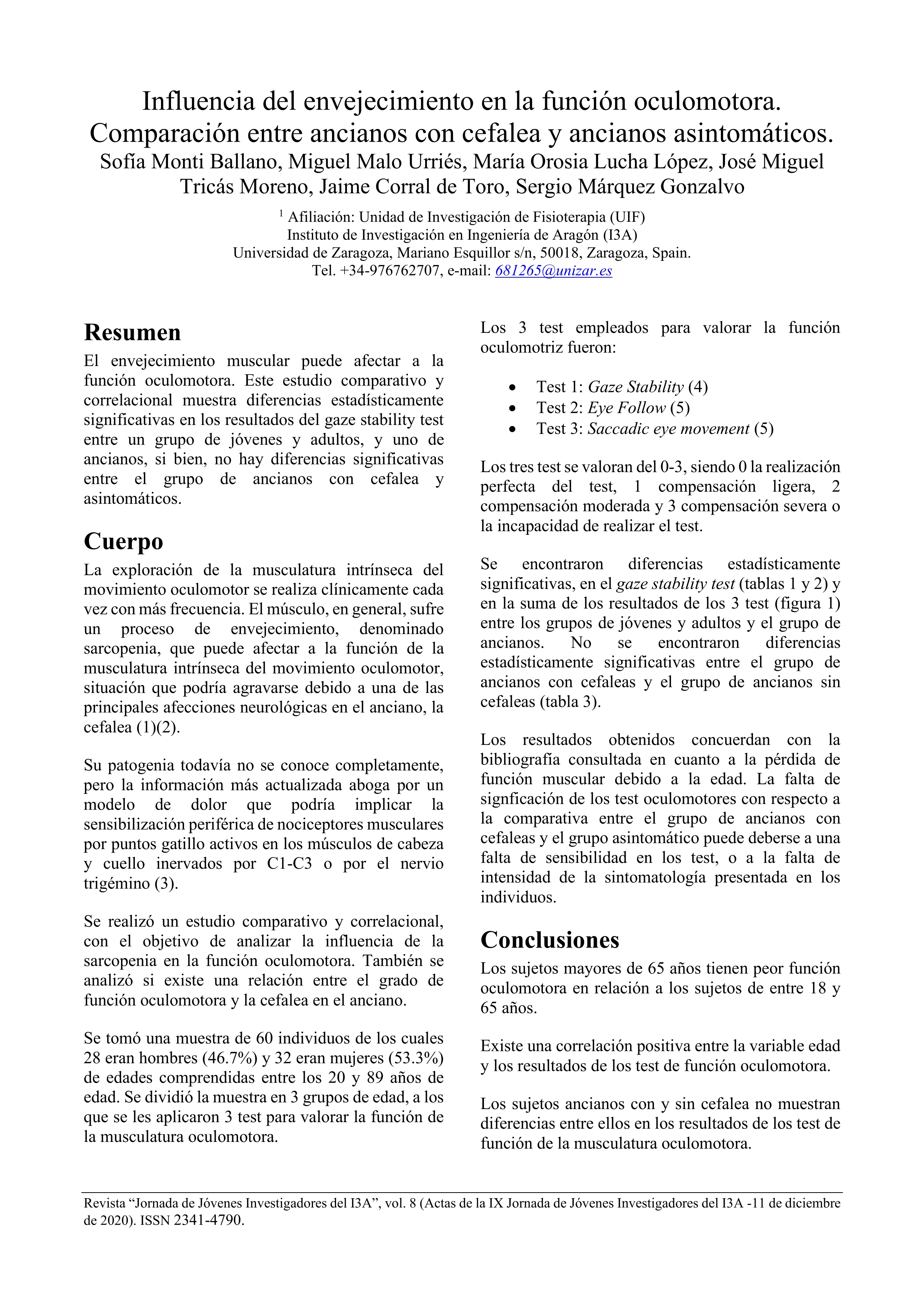 Influencia del envejecimiento en la función oculomotora. Comparación entre ancianos con cefalea y ancianos asintomáticos