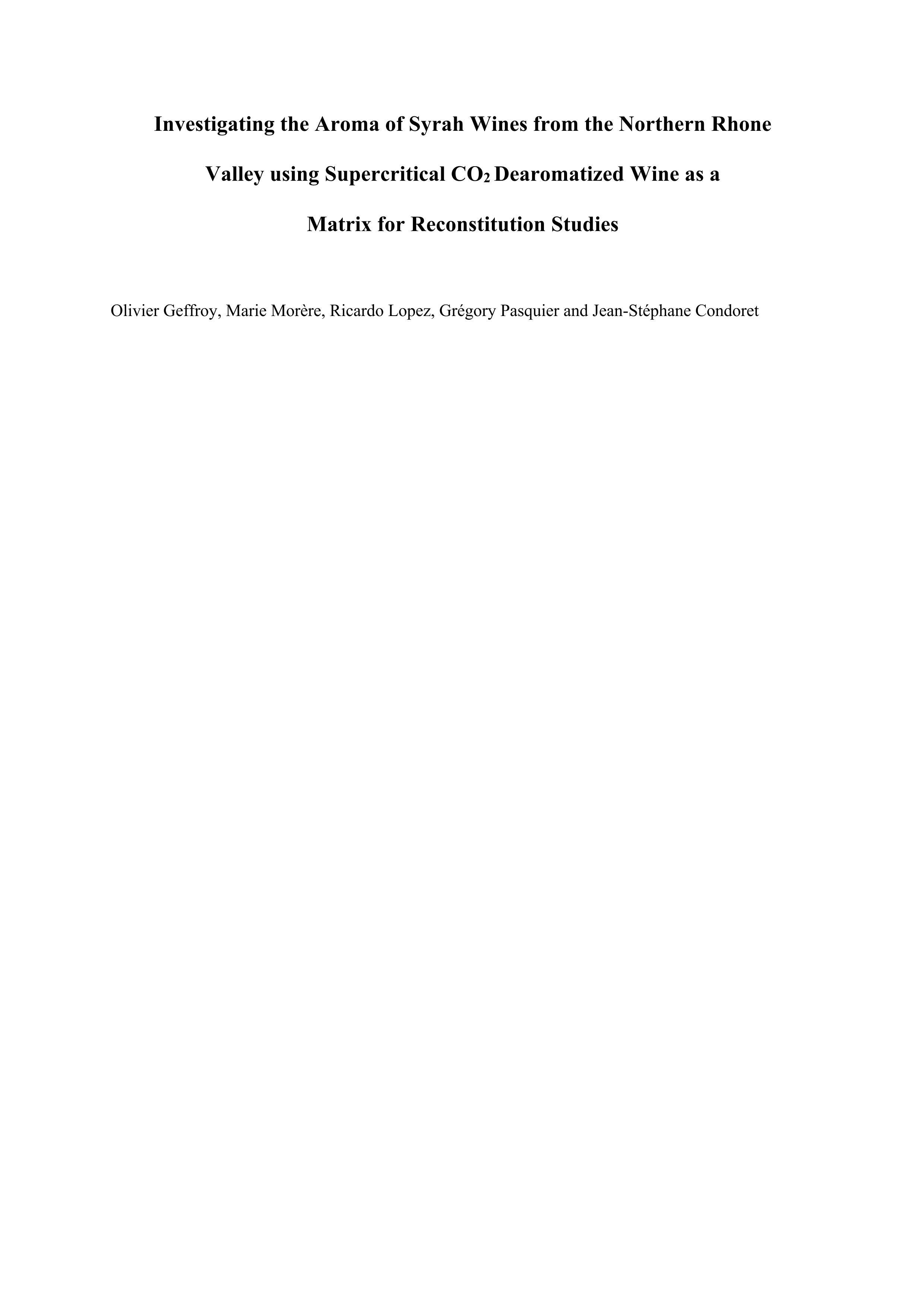 Investigating the Aroma of Syrah Wines from the Northern Rhone Valley Using Supercritical CO2-Dearomatized Wine as a Matrix for Reconstitution Studies