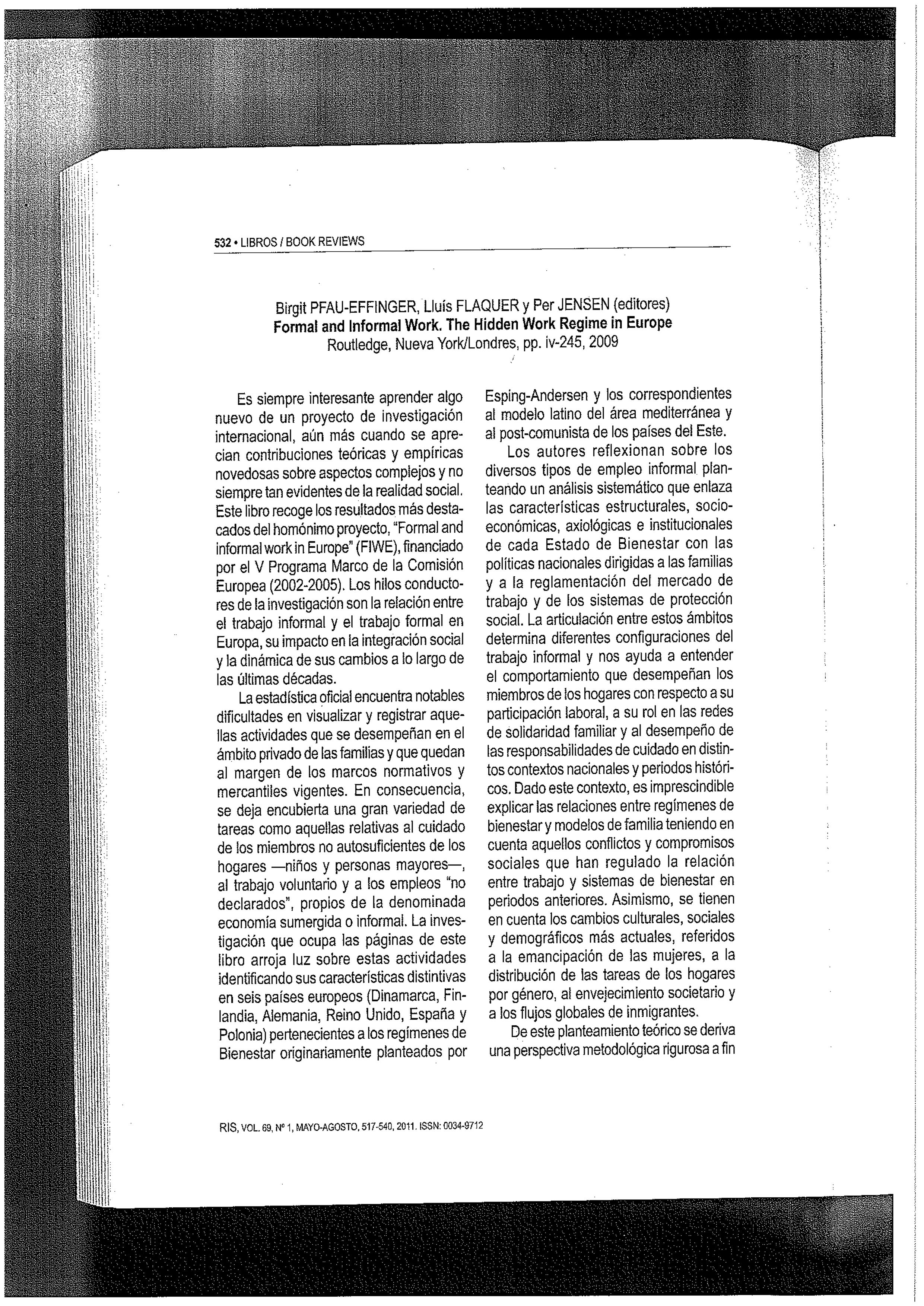 Formal and Informal Work. The Hidden Work Regime in Europe. Pfau-Effinger, Birgit ; Flaquer, Lluis ; Jensen, Per. New York : Routledge, 2009