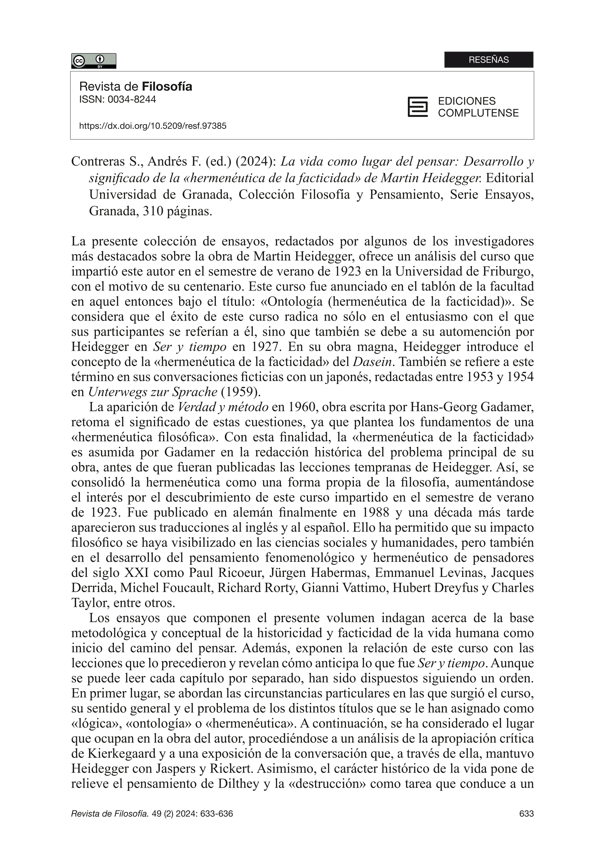 Contreras S., Andrés F. (ed.) (2024): La vida como lugar del pensar: Desarrollo y significado de la «hermenéutica de la facticidad» de Martin Heidegger. Editorial Universidad de Granada, Colección Filosofía y Pensamiento, Serie Ensayos, Granada, 310 páginas.