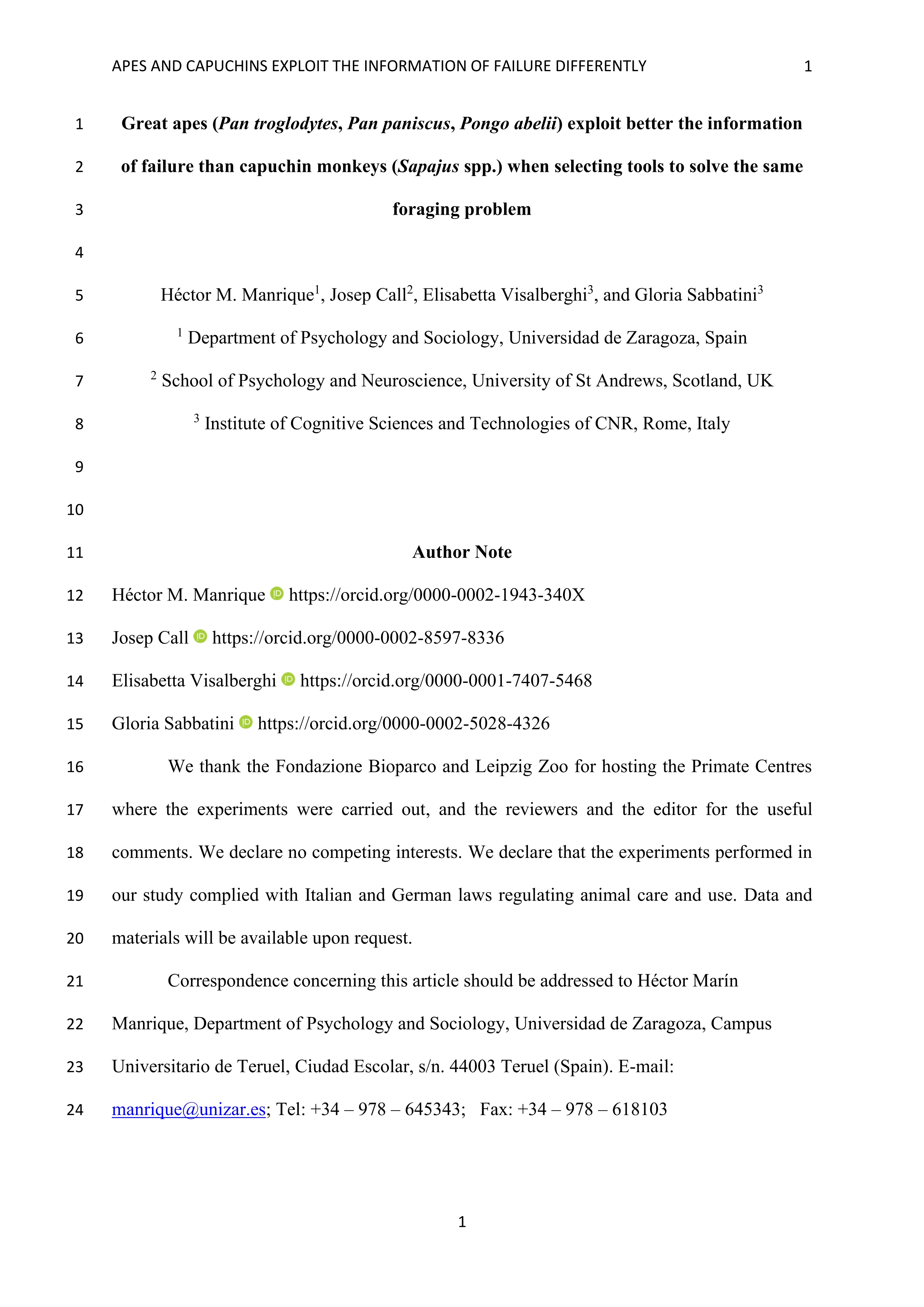 Great apes (Pan troglodytes, Pan paniscus, Pongo abelii) exploit better the information of failure than capuchin monkeys (Sapajus spp.) when selecting tools to solve the same foraging problem