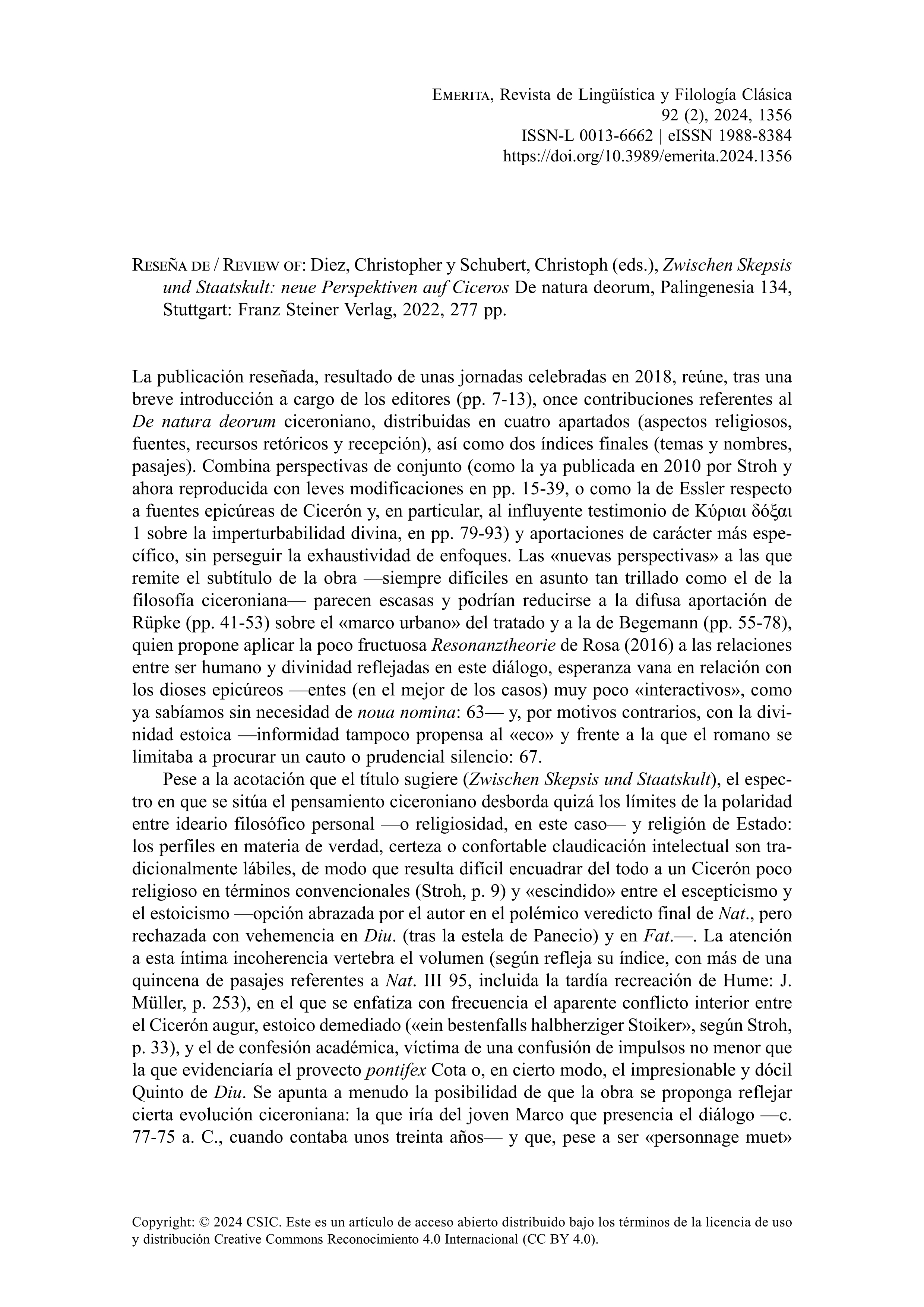 Reseña de / Review of: Diez, Christopher y Schubert, Christoph (eds.), Zwischen Skepsis und Staatskult: neue Perspektiven auf Ciceros De natura deorum, Palingenesia 134, Stuttgart: Franz Steiner Verlag, 2022, 277 pp.