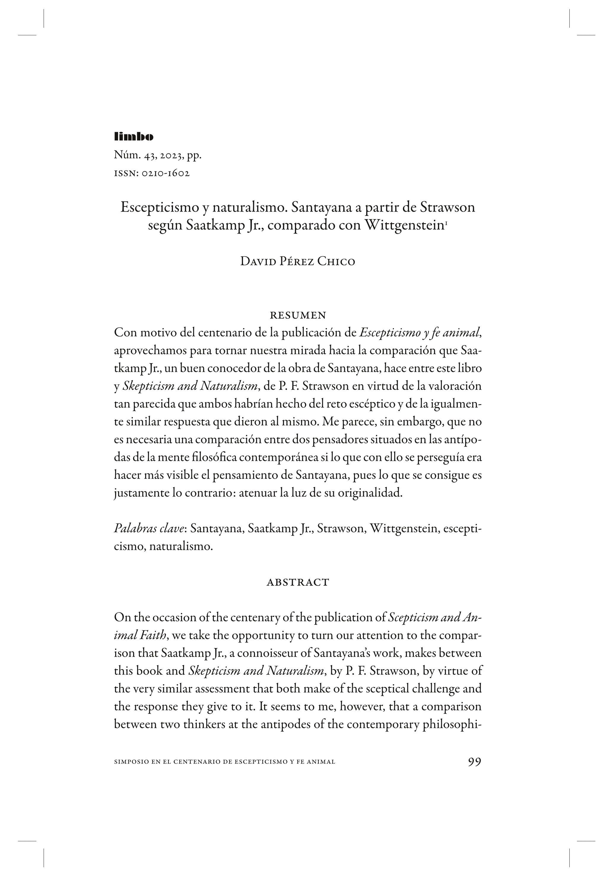 Escepticismo y naturalismo. Santayana a partir de Strawson según Saatkamp Jr. comparado con Wittgenstein