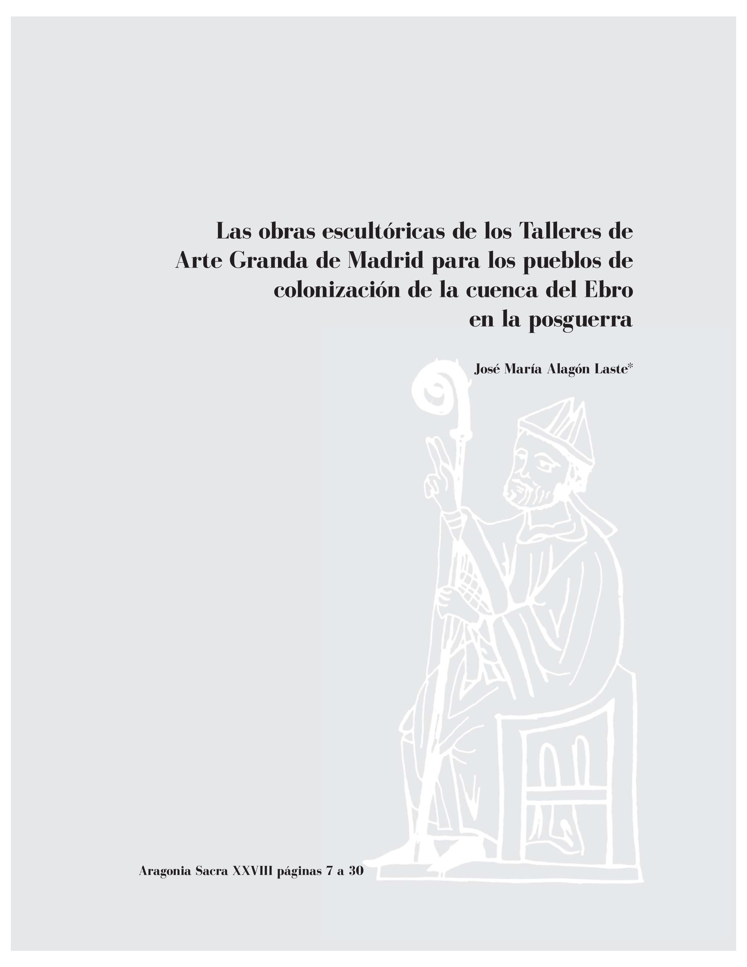 Las obras escultóricas de los Talleres de Arte Granda de Madrid para los pueblos de colonización de la cuenca del Ebro en la posguerra