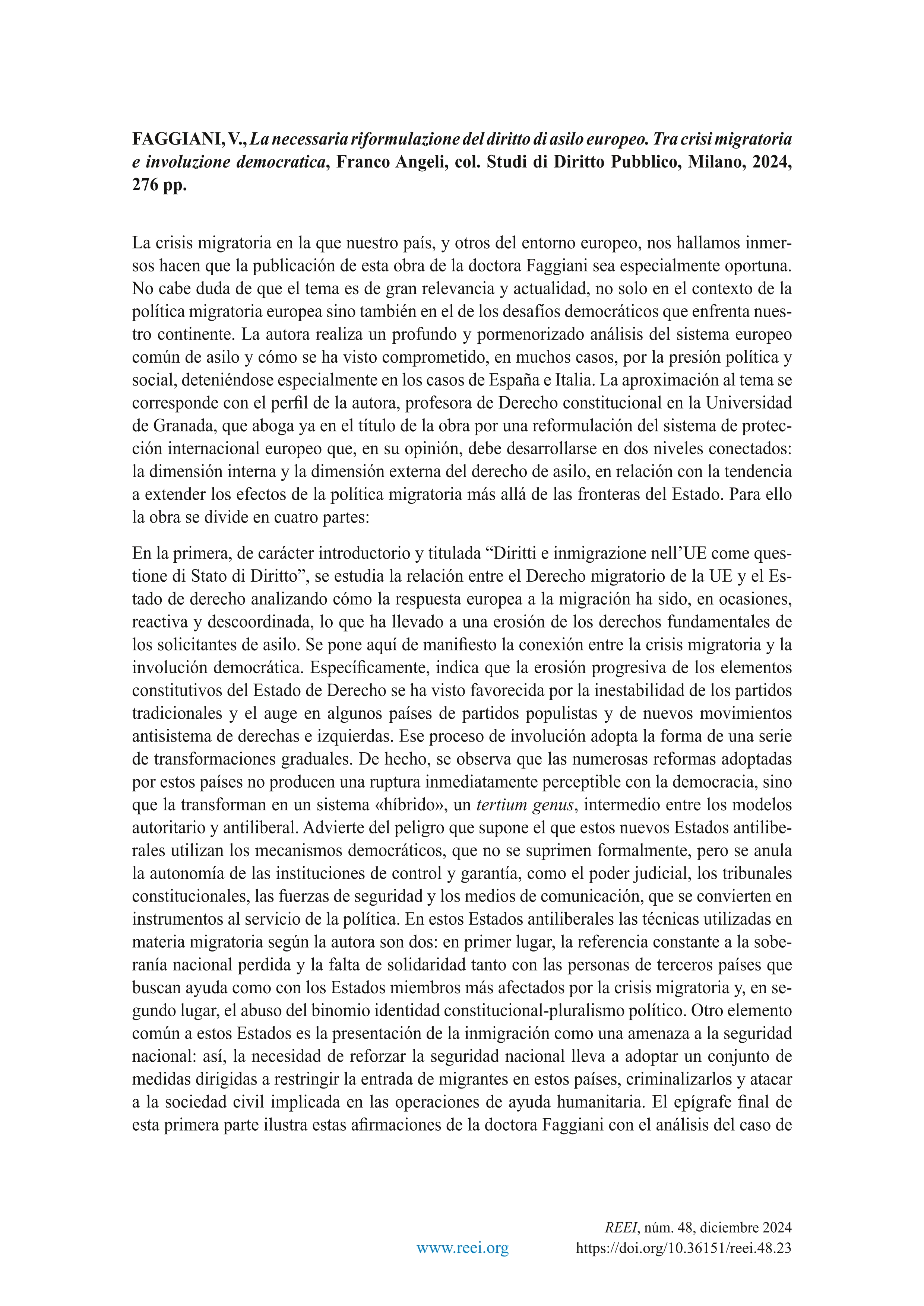 FAGGIANI, V., La necessaria riformulazione del diritto di asilo europeo. Tra crisi migratoria e involuzione democratica, Franco Angeli, col. Studi di Diritto Pubblico, Milano, 2024, 276 pp.