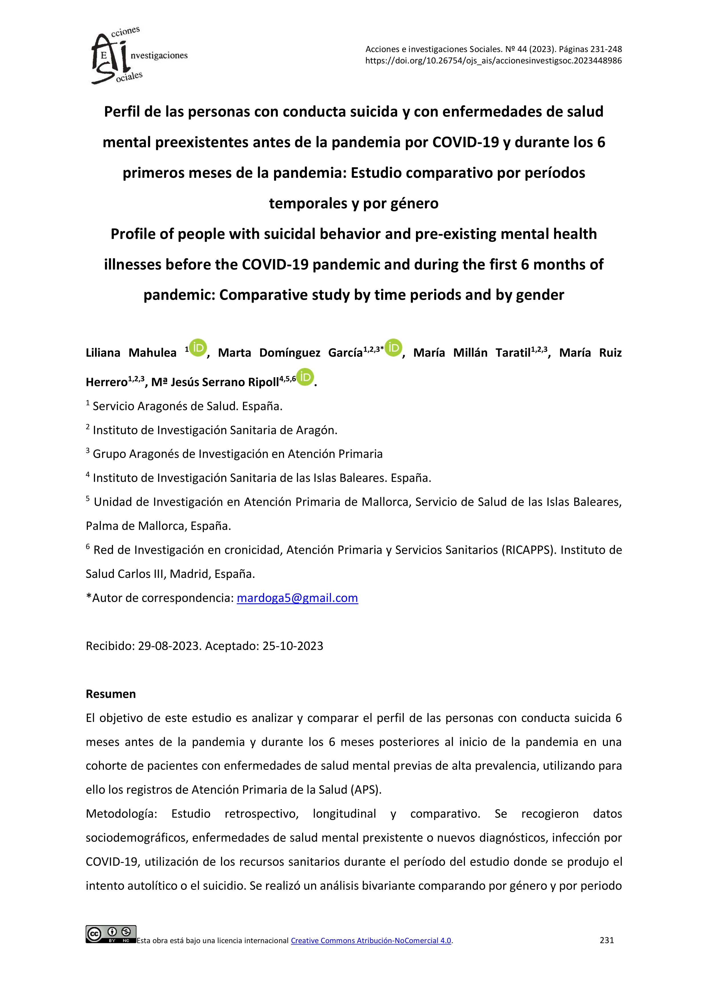 Perfil de las personas con conducta suicida y con enfermedades de salud mental preexistentes antes de la pandemia por COVID-19 y durante los 6 primeros meses de la pandemia: Estudio comparativo por períodos temporales y por género.