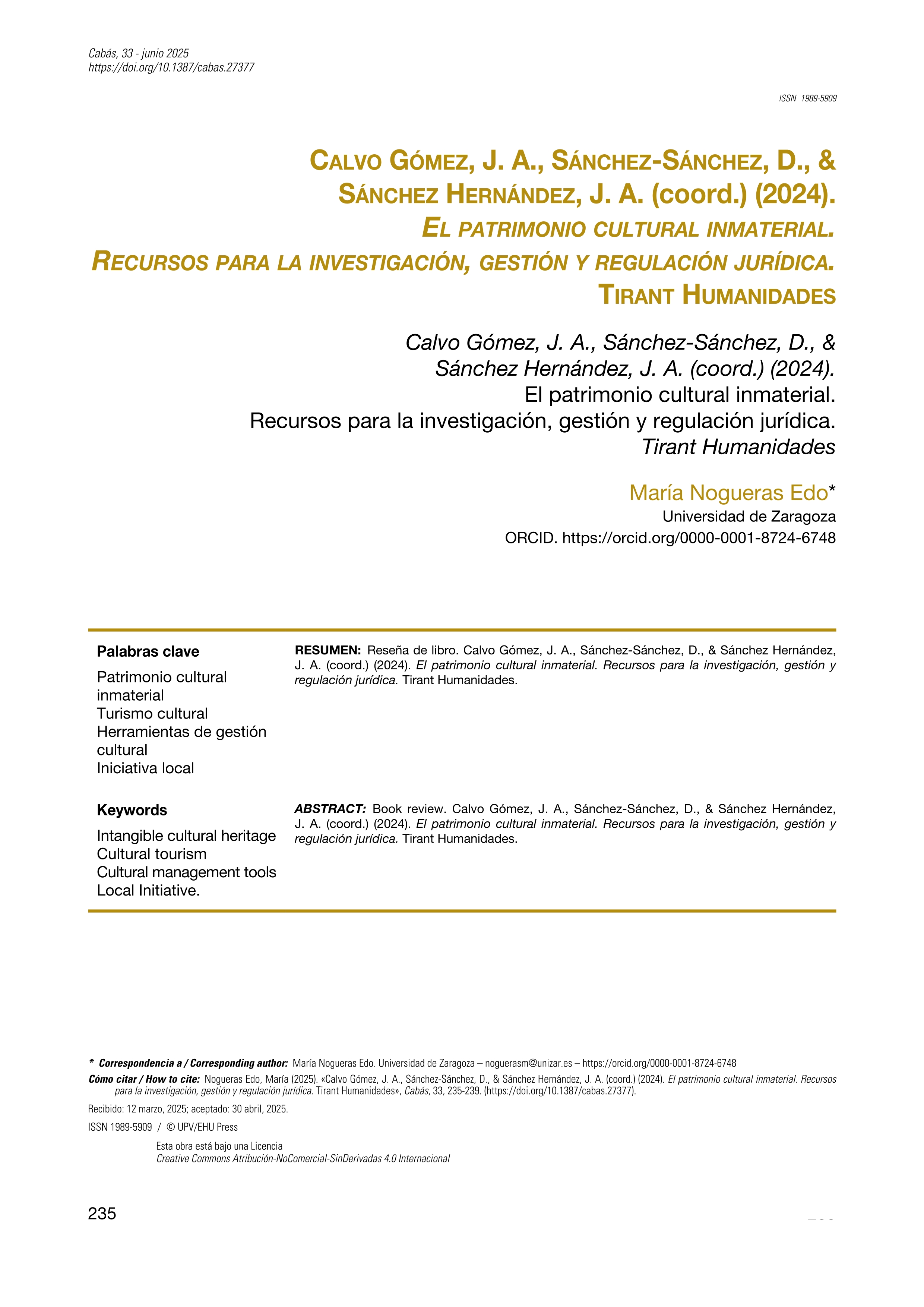 Calvo Gómez, J. A., Sánchez-Sánchez, D., & Sánchez Hernández, J. A. (coord.) (2024). El patrimonio cultural inmaterial. Recursos para la investigación, gestión y regulación jurídica. Tirant Humanidades