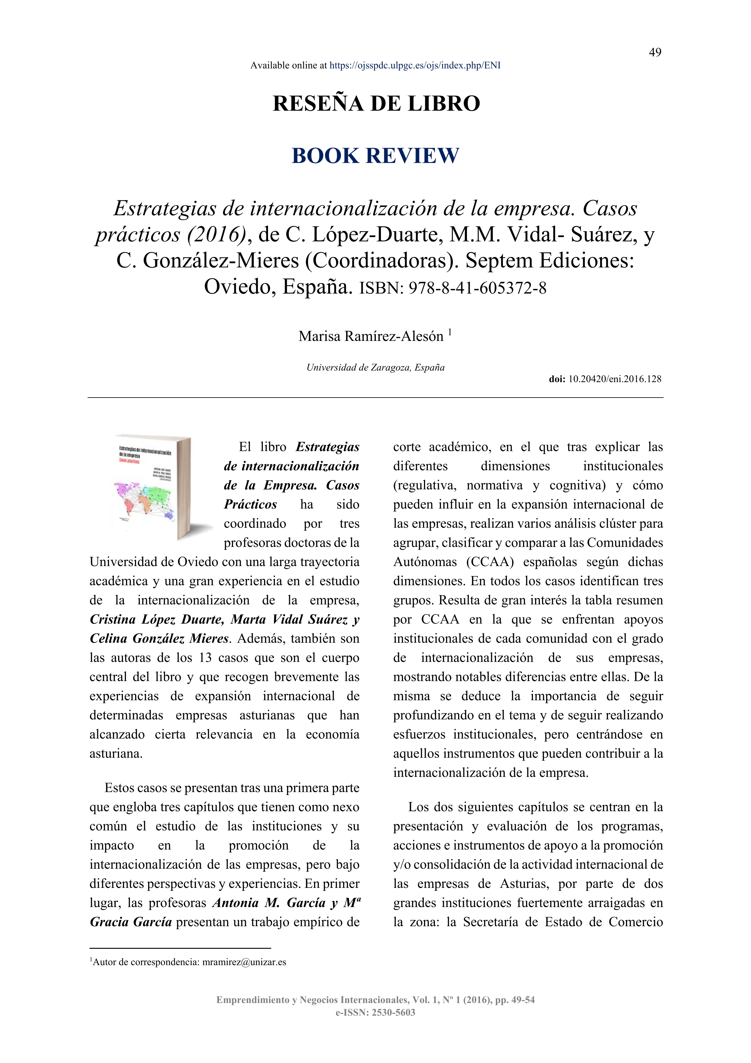 Estrategias de internacionalización de la empresa. Casos prácticos (2016), de C. López-Duarte, M.M. Vidal- Suárez, y C. González-Mieres (Coordinadoras). Septem Ediciones: Oviedo, España. ISBN: 978-8-41-605372-8