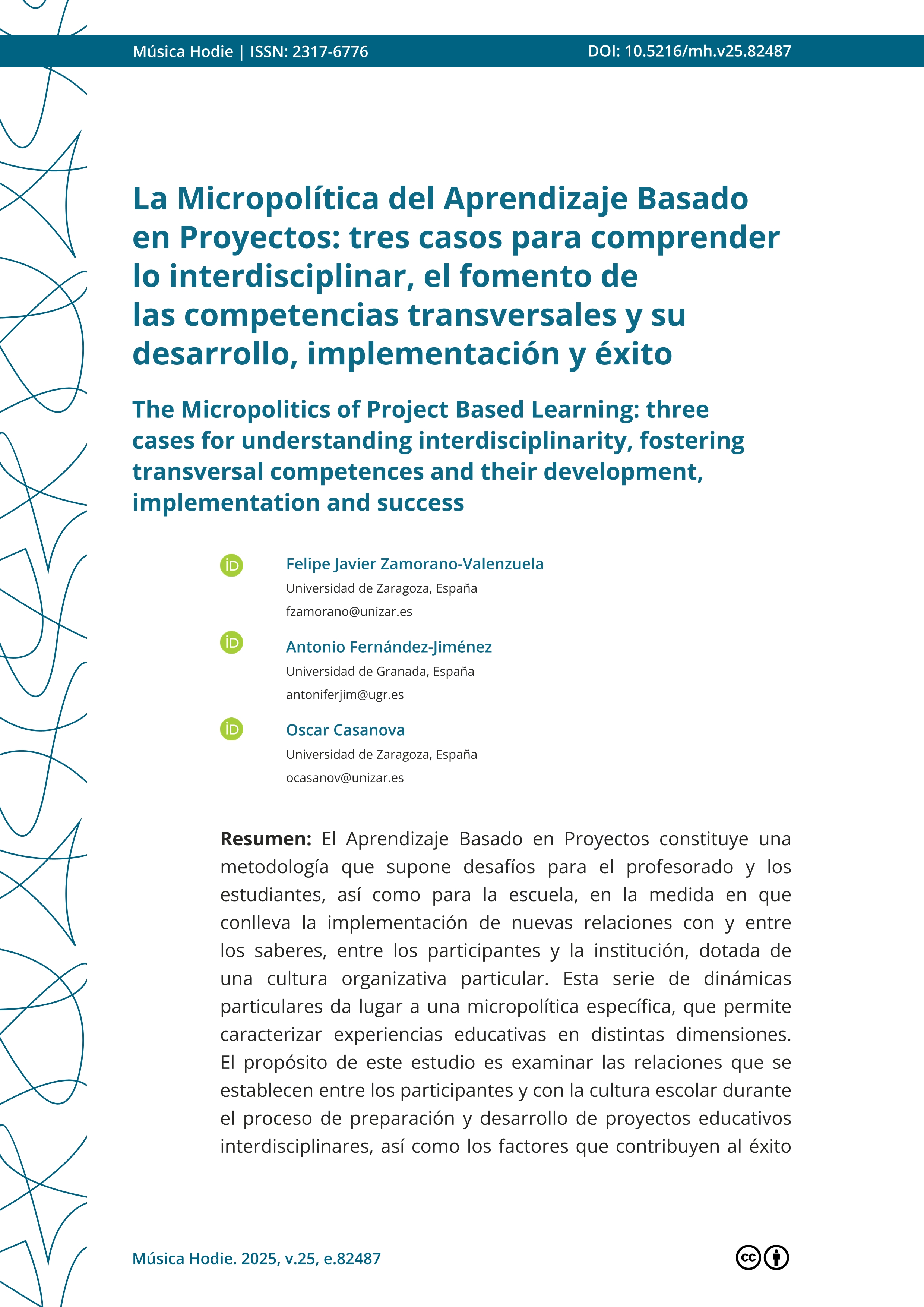 La Micropolítica del Aprendizaje Basado en Proyectos: tres casos para comprender lo interdisciplinar, el fomento de las competencias transversales y su desarrollo, implementación y éxito