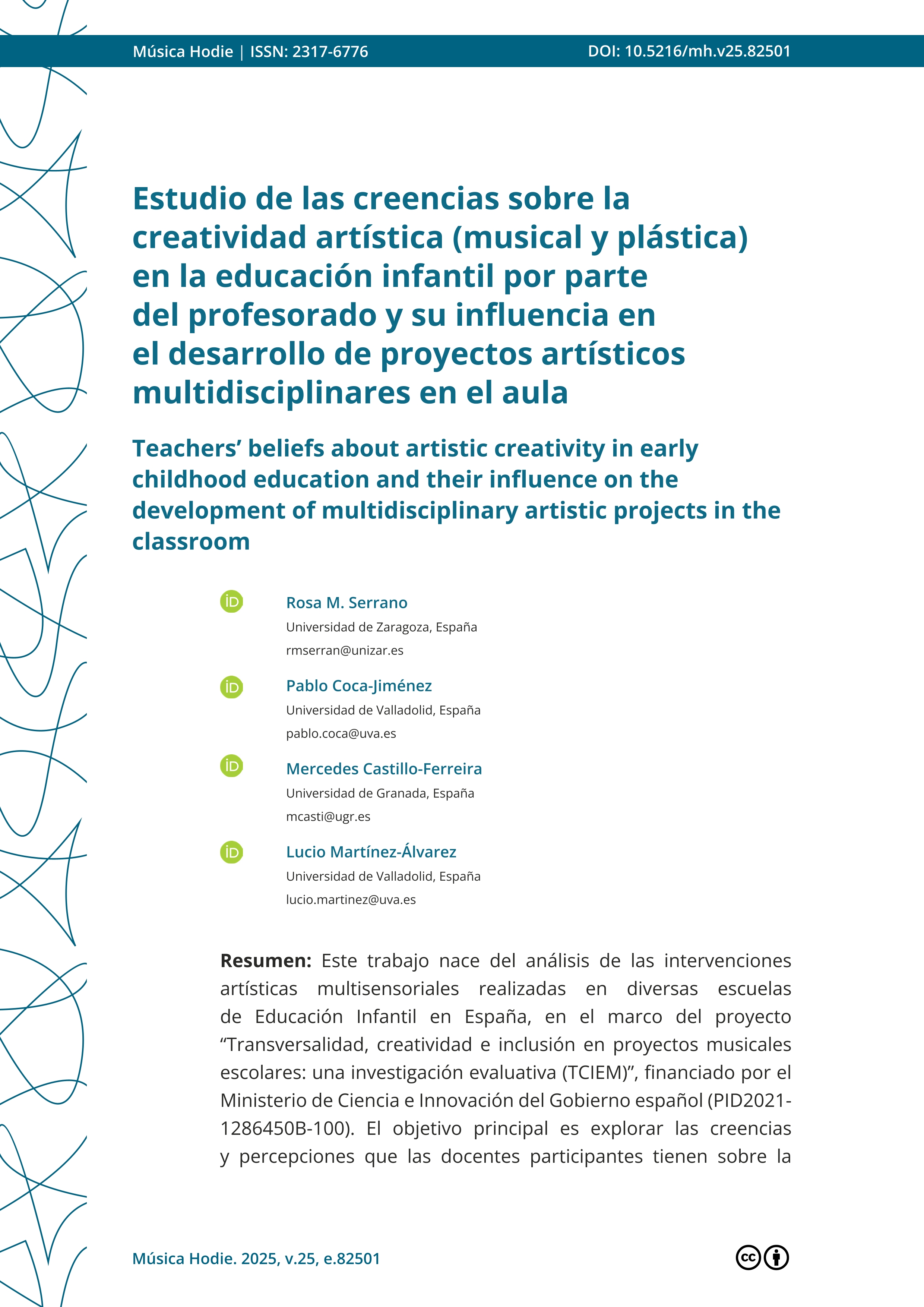 Estudio de las creencias sobre la creatividad artística (musical y plástica) en la educación infantil por parte del profesorado y su 7influencia en el desarrollo de proyectos artísticos multidisciplinares en el aula