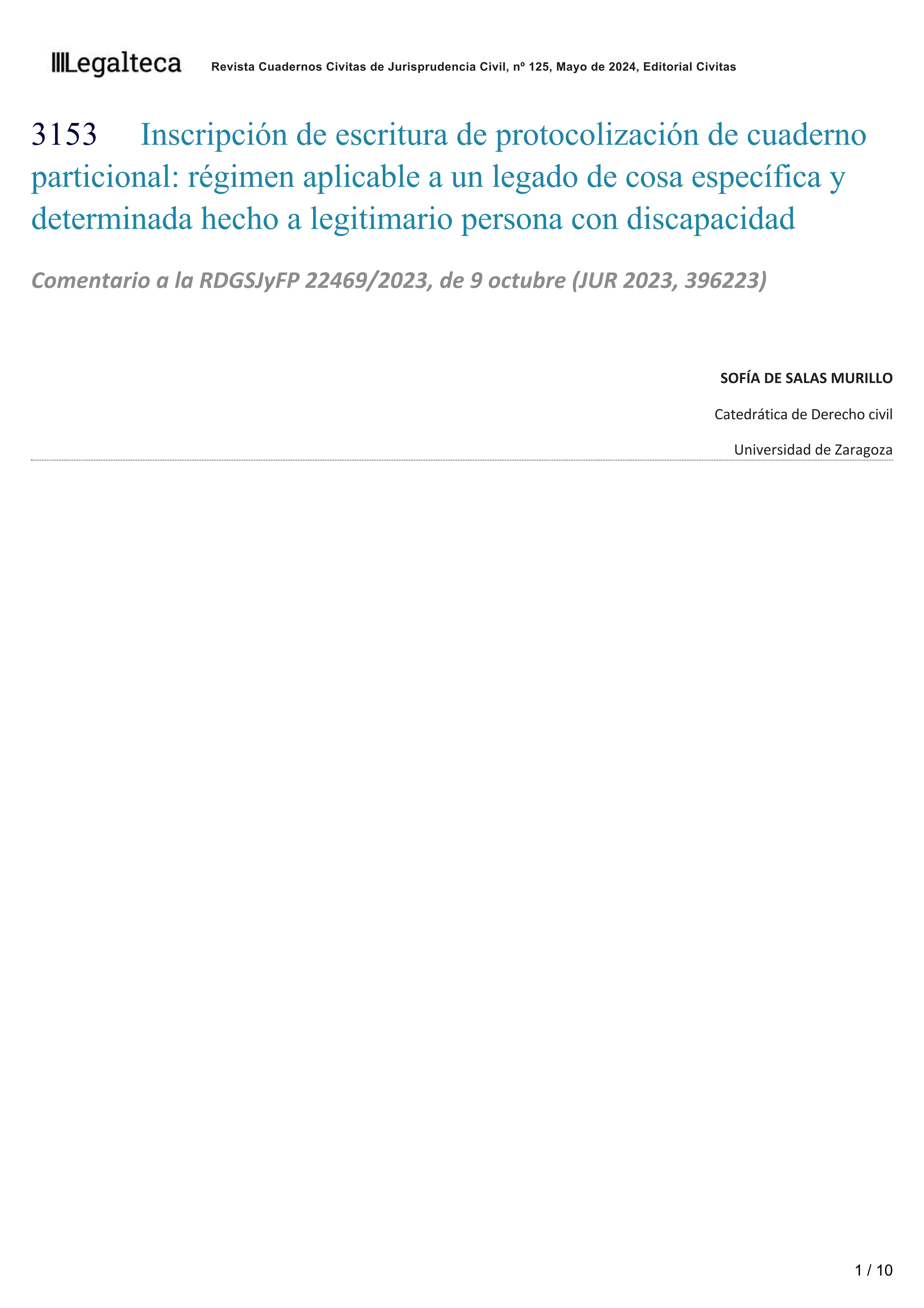 Inscripción de escritura de protocolización de cuaderno particional: régimen aplicable a un legado de cosa específica y determinada hecho a legitimario persona con discapacidad: comentario a la RDGSJyFP 22469/2023, de 9 octubre (JUR 2023, 396223)
