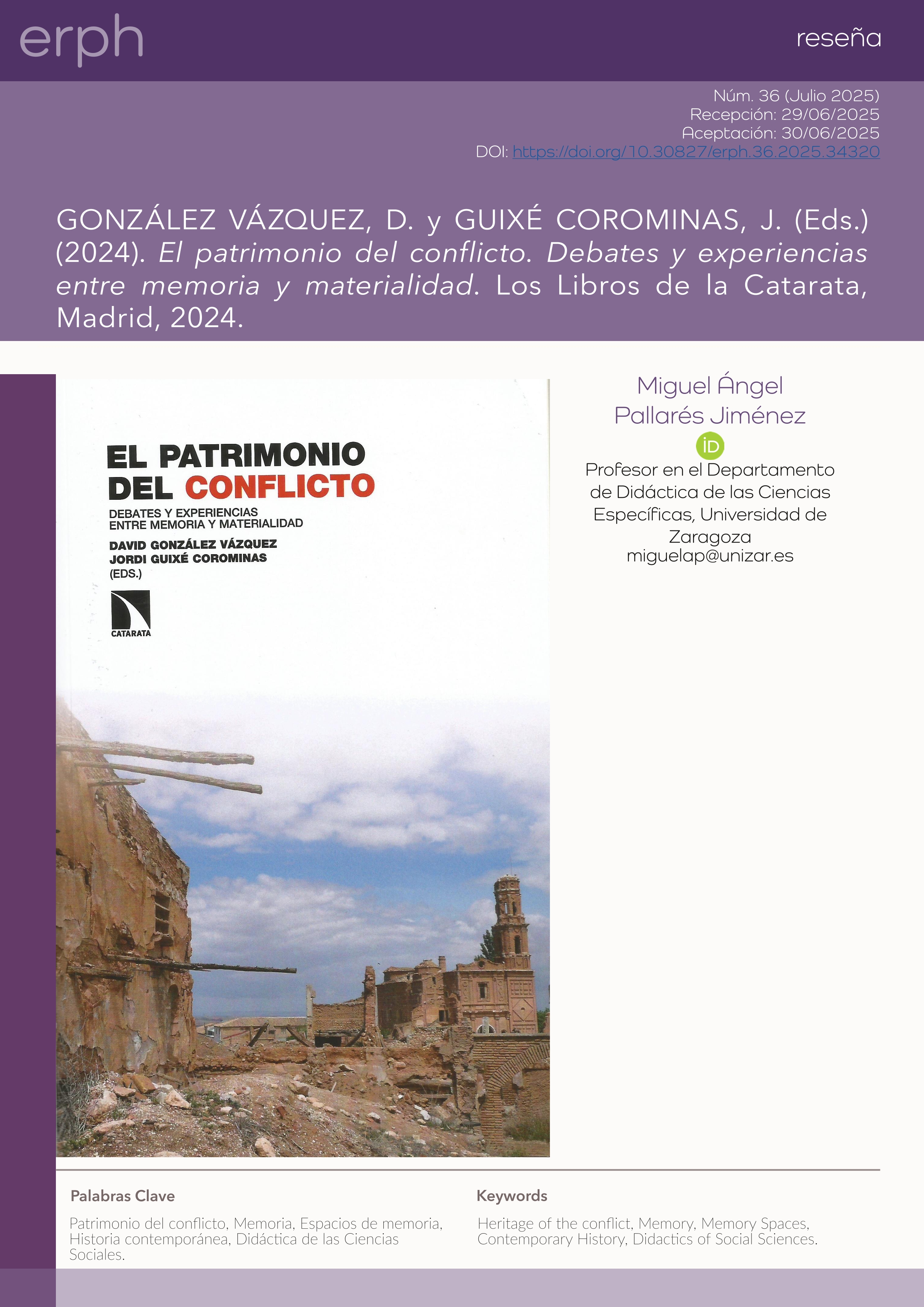 GONZÁLEZ VÁZQUEZ, D. y GUIXÉ COROMINAS, J. (Eds.) (2024). El patrimonio del conflicto. Debates y experiencias entre memoria y materialidad. Los Libros de la Catarata, Madrid, 2024