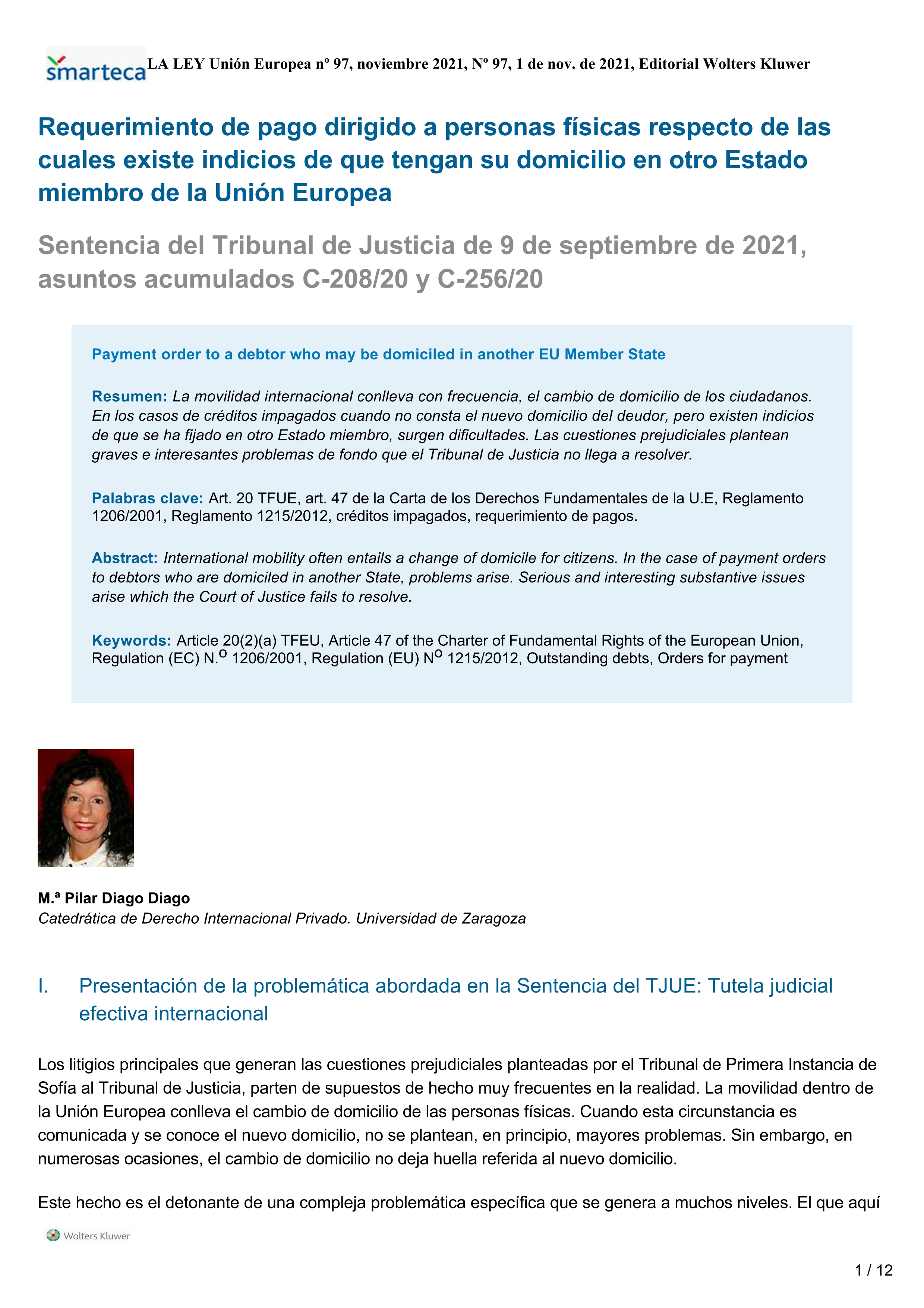 Requerimiento de pago dirigido a personas físicas respecto de las cuales existe indicios de que tengan su domicilio en otro Estado miembro de la Unión Europea. Sentencia del Tribunal de Justicia de 9 de septiembre de 2021, asuntos acumulados C-208/20 y C-256/20