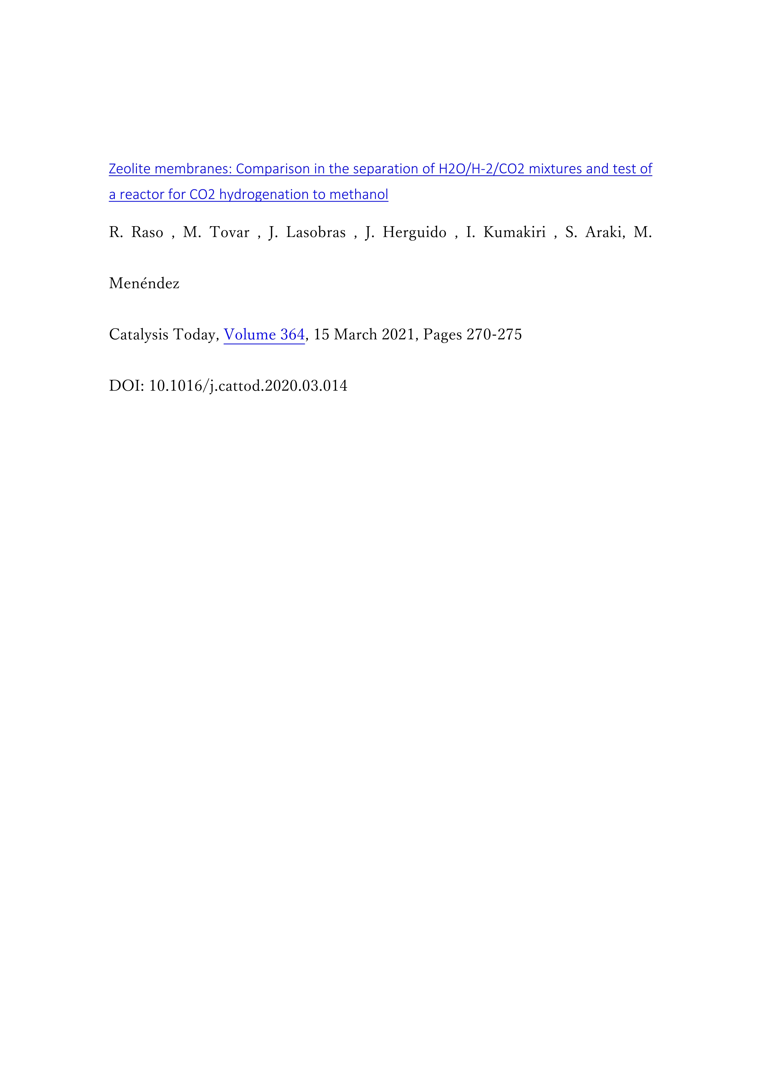 Zeolite membranes: Comparison in the separation of H2O/H2/CO2 mixtures and test of a reactor for CO2 hydrogenation to methanol