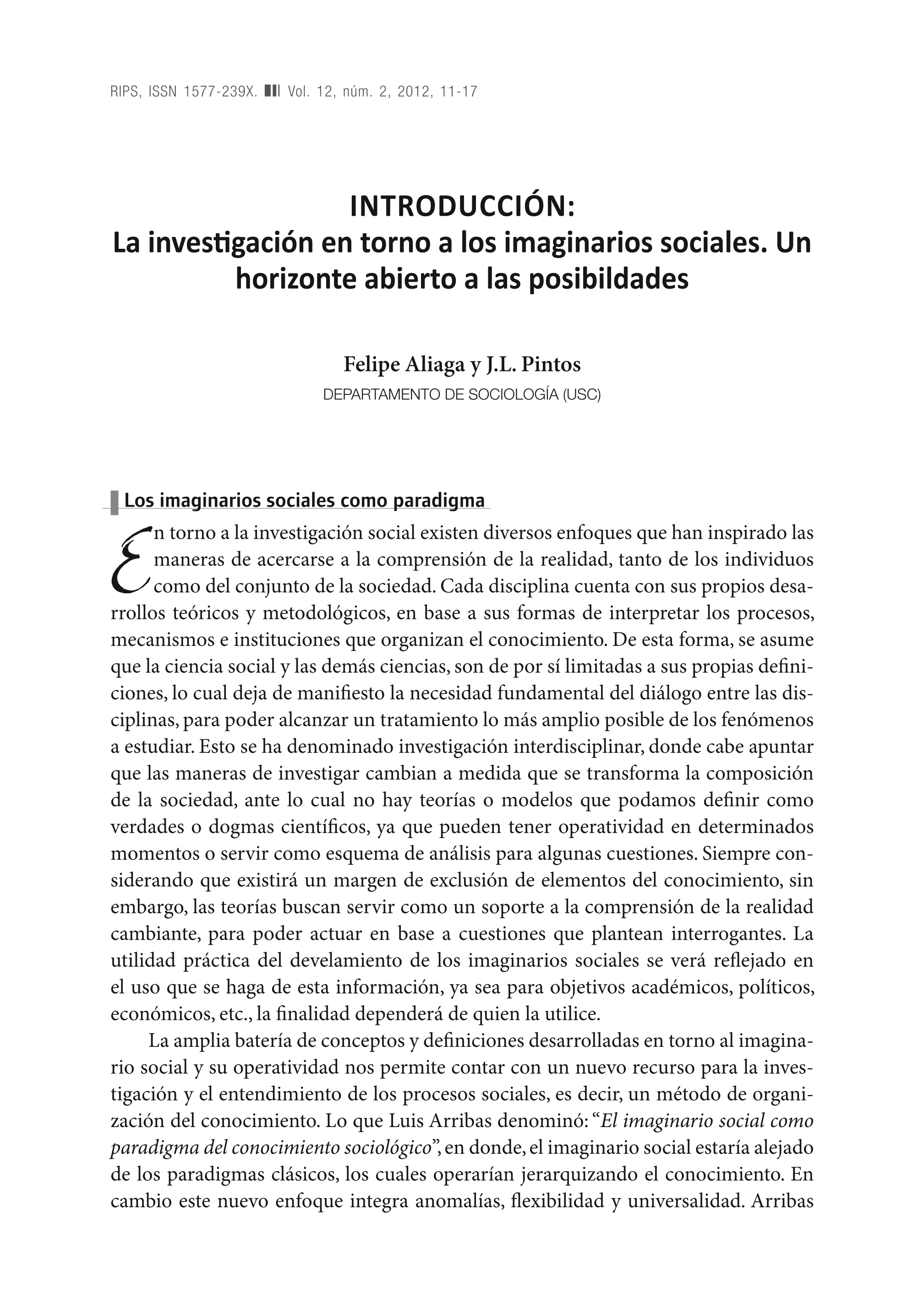 La investigación en torno a los imaginarios sociales. Un horizonte abierto a las posibilidades