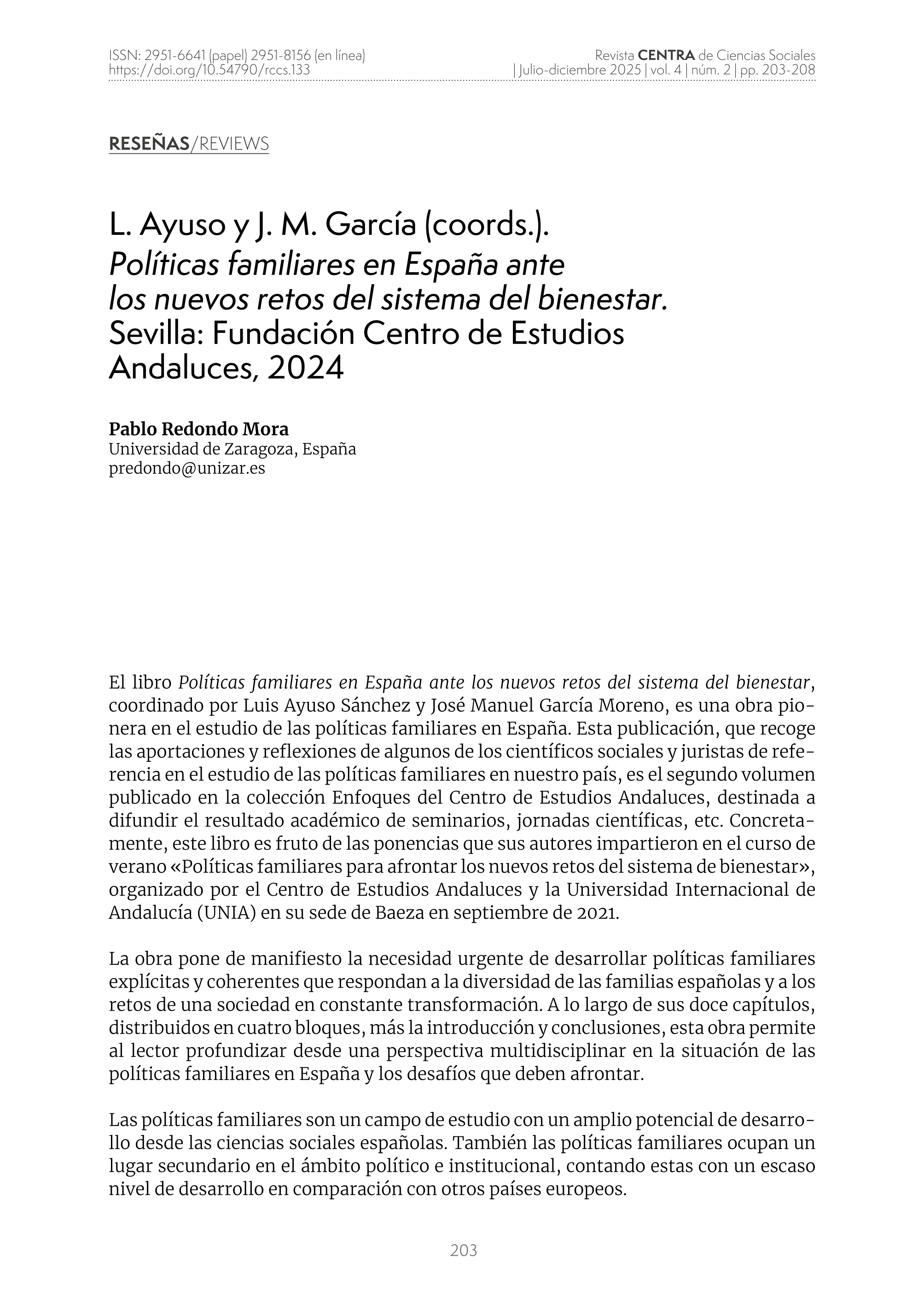 Luis Ayuso Sánchez y José Manuel García Moreno (coords.). Políticas familiares en España ante los nuevos retos del sistema del bienestar. Sevilla: Fundación Centro de Estudios Andaluces, 2024