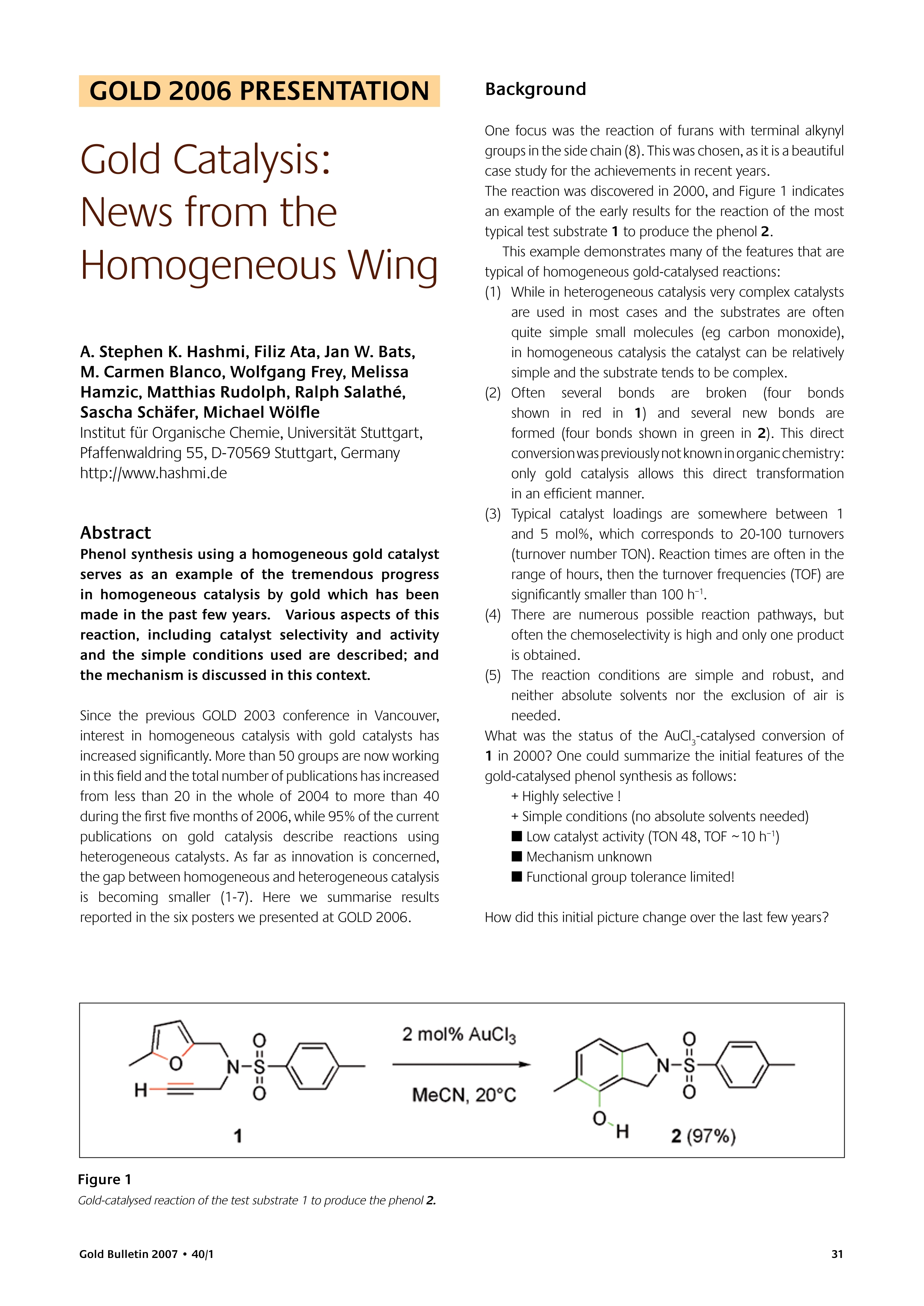 Gold Catalysis: News from the Homogeneous Wing
