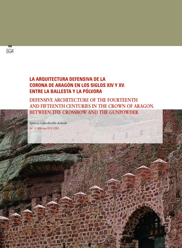 La arquitectura defensiva de la Corona de Aragón en los siglos XIV y XV. Entre la ballesta y la pólvora
