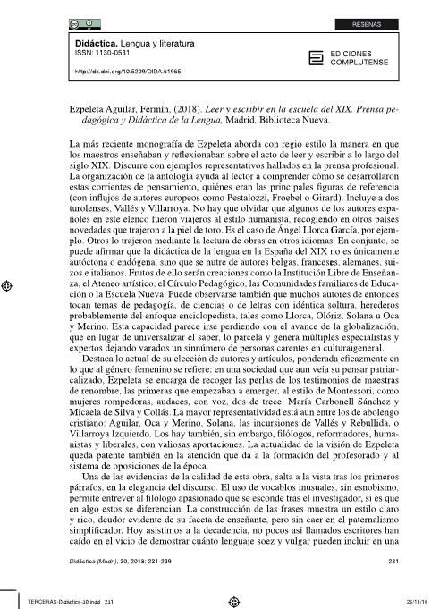 Ezpeleta Aguilar, Fermín, (2018). “Leer y escribir en la escuela del XIX. Prensa pedagógica y Didáctica de la Lengua”, Madrid, Biblioteca Nueva.