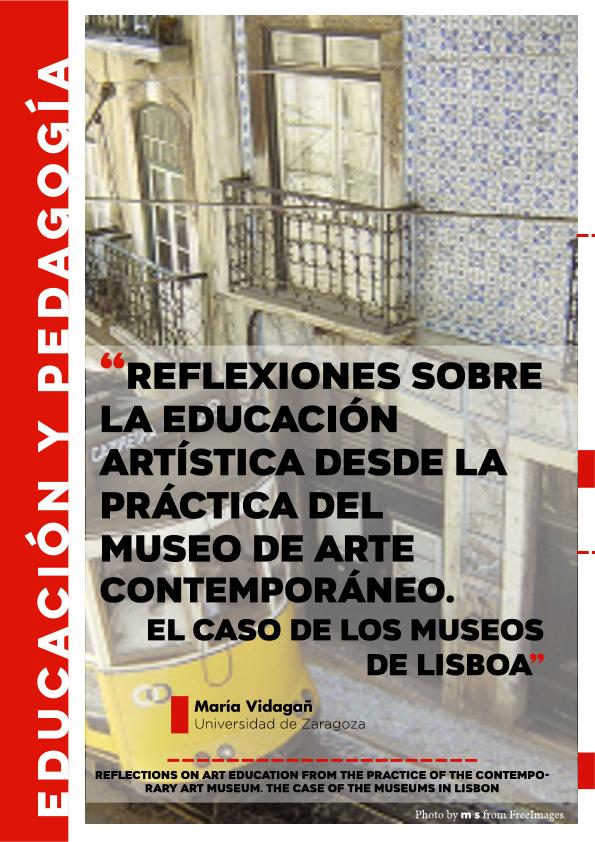 Reflexiones sobre la educación artística desde la práctica del museo de arte contemporáneo. El caso de los museos de Lisboa