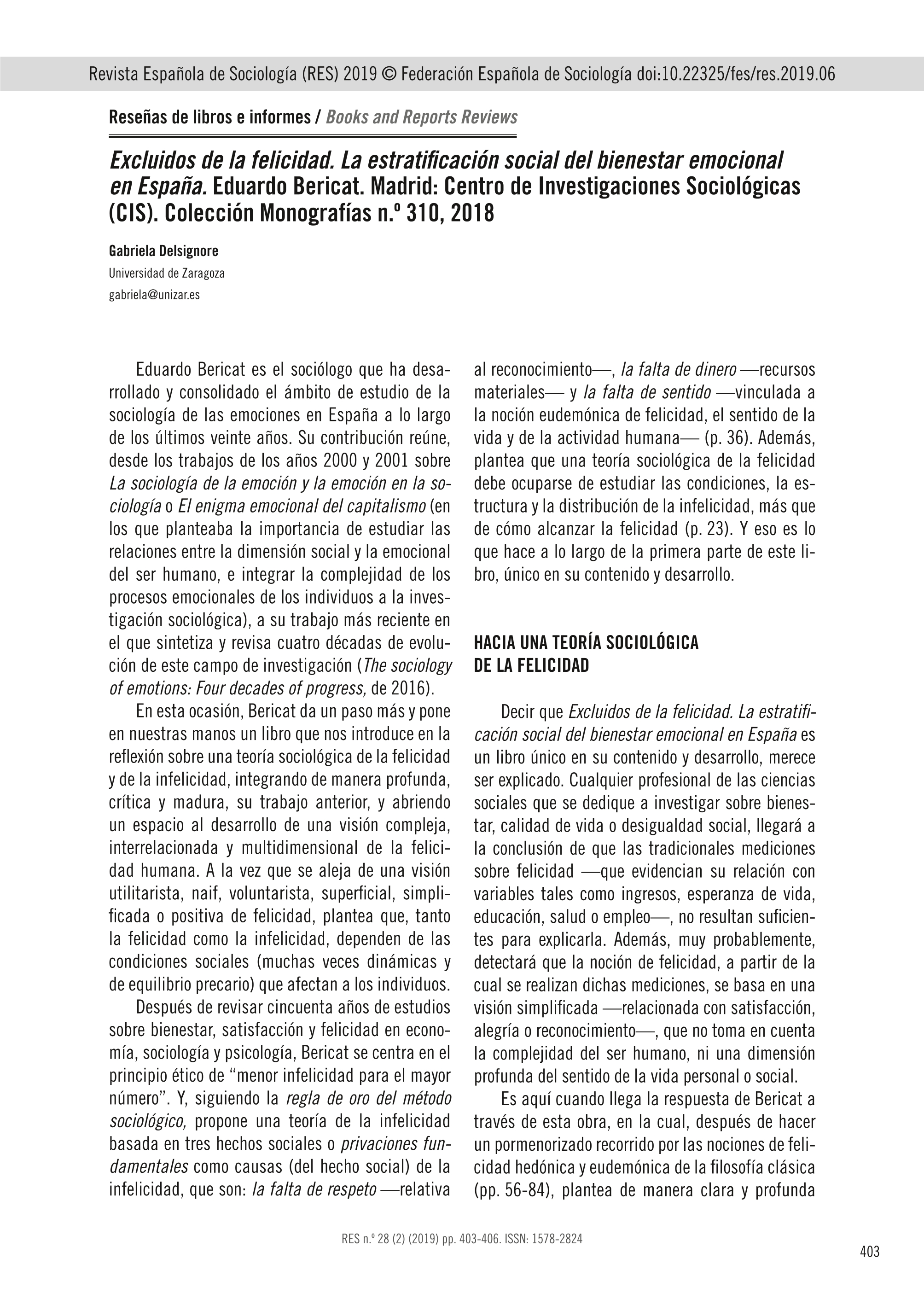 Excluidos de la felicidad. La estratificacio´n social del bienestar emocional en Espan~a. Eduardo Bericat. Madrid: Centro de Investigaciones Sociolo´gicas (CIS). Coleccio´n Monografi´as 310, 2018